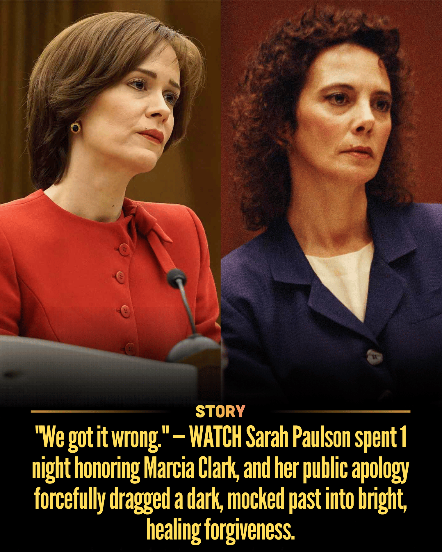 “We got it wrong.” — WATCH Sarah Paulson spent 1 night honoring Marcia Clark, and her public apology forcefully dragged a dark, mocked past into bright, healing forgiveness.