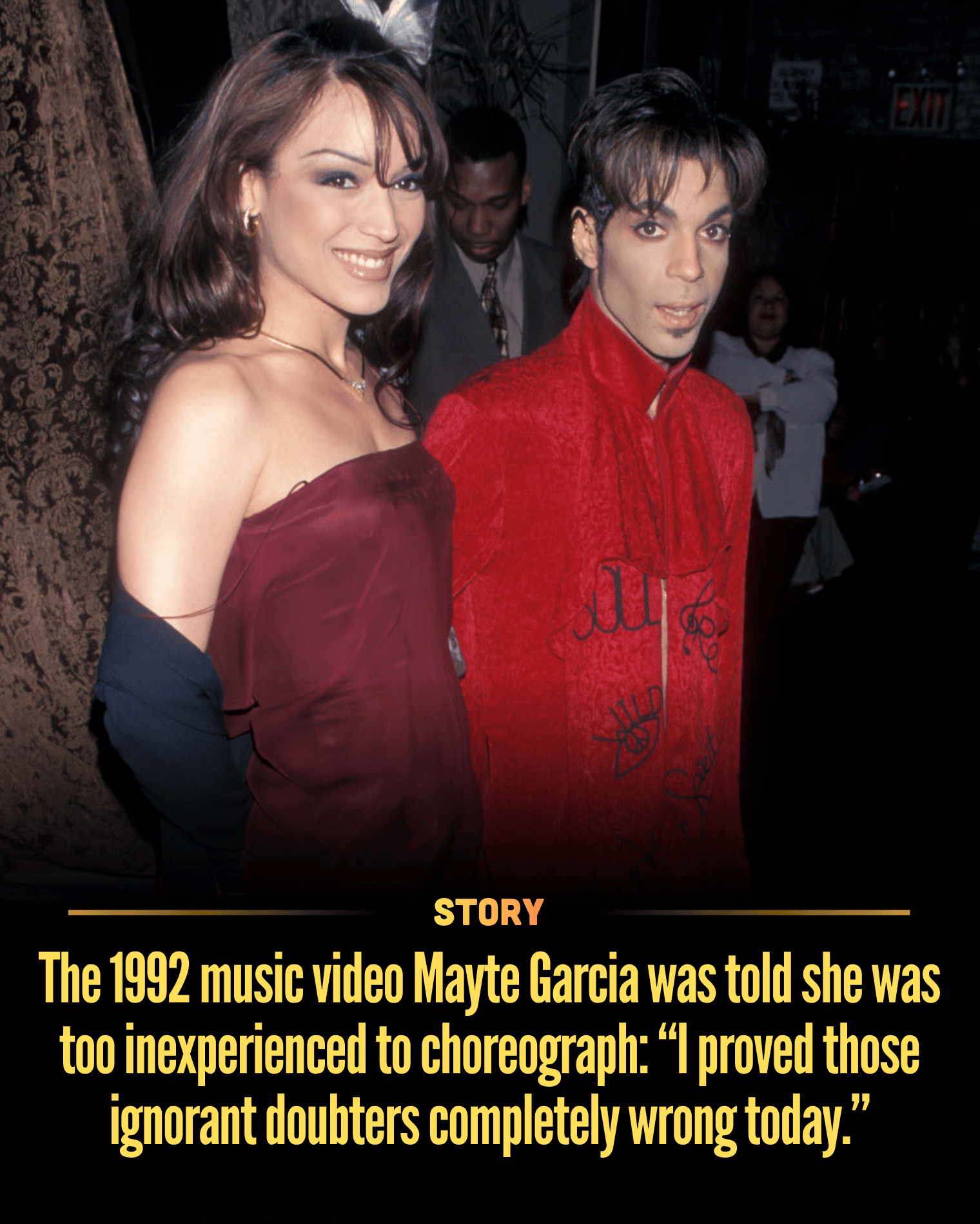 The 1992 music video Mayte Garcia was told she was too inexperienced to choreograph: “I proved those ignorant doubters completely wrong today.”