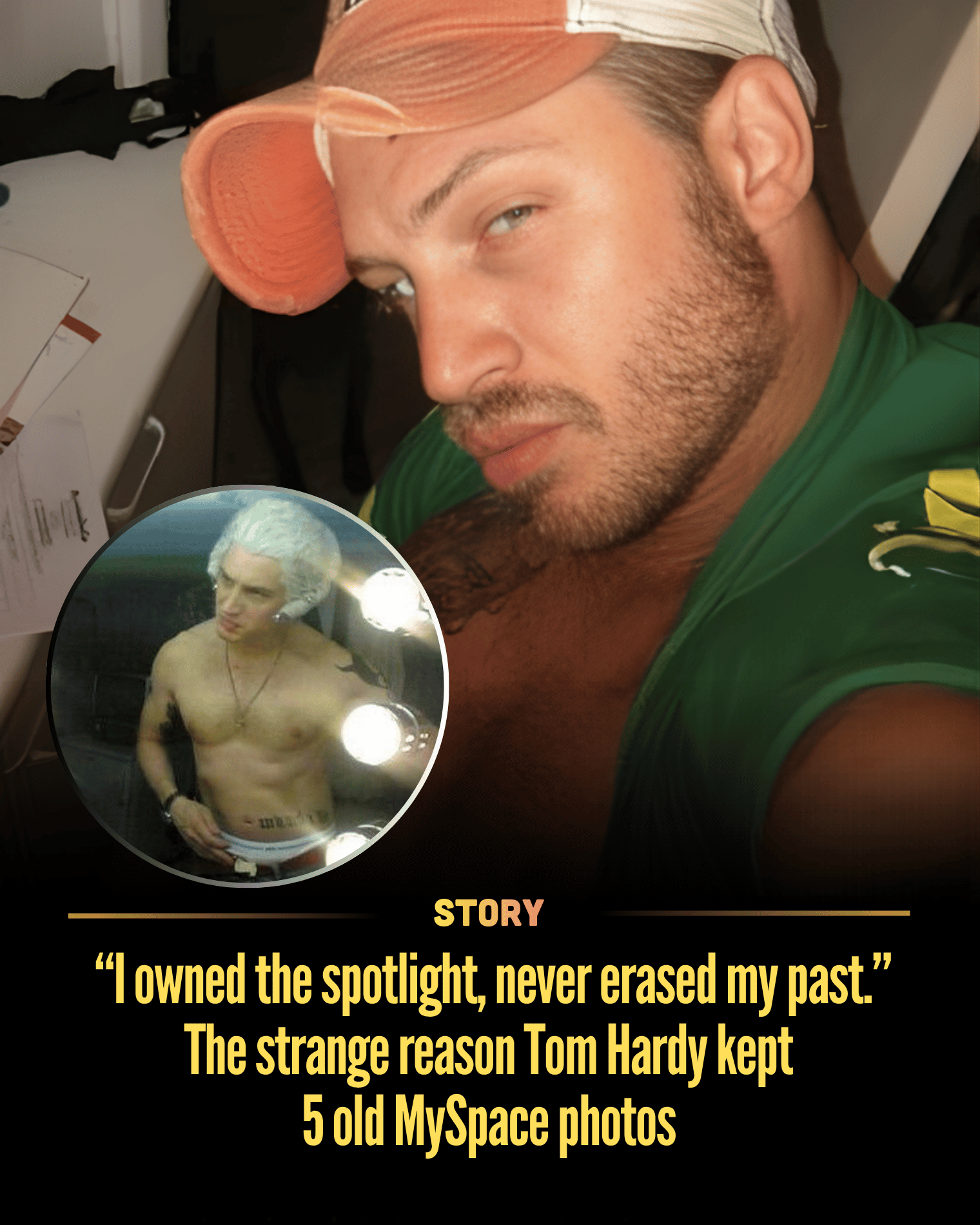 “I owned the spotlight, never erased my past.” The strange reason Tom Hardy kept 5 old MySpace photos