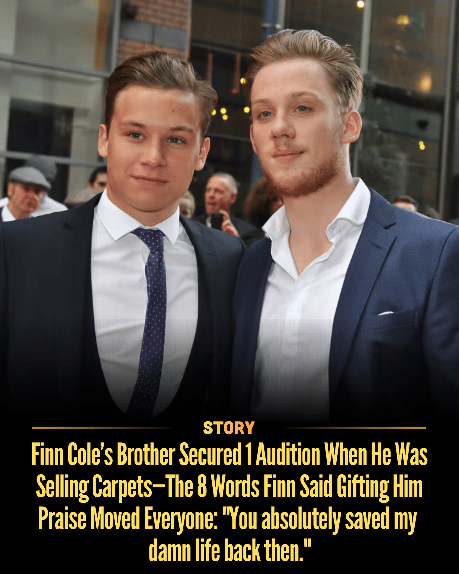 Finn Cole’s Brother Secured 1 Audition When He Was Selling Carpets—The 8 Words Finn Said Gifting Him Praise Moved Everyone: “You absolutely saved my damn life back then.”