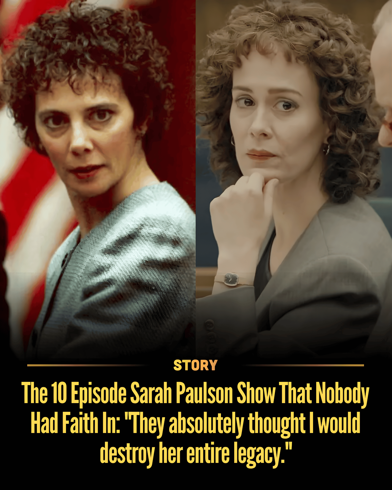 The 10 Episode Sarah Paulson Show That Nobody Had Faith In: “They absolutely thought I would destroy her entire legacy.”