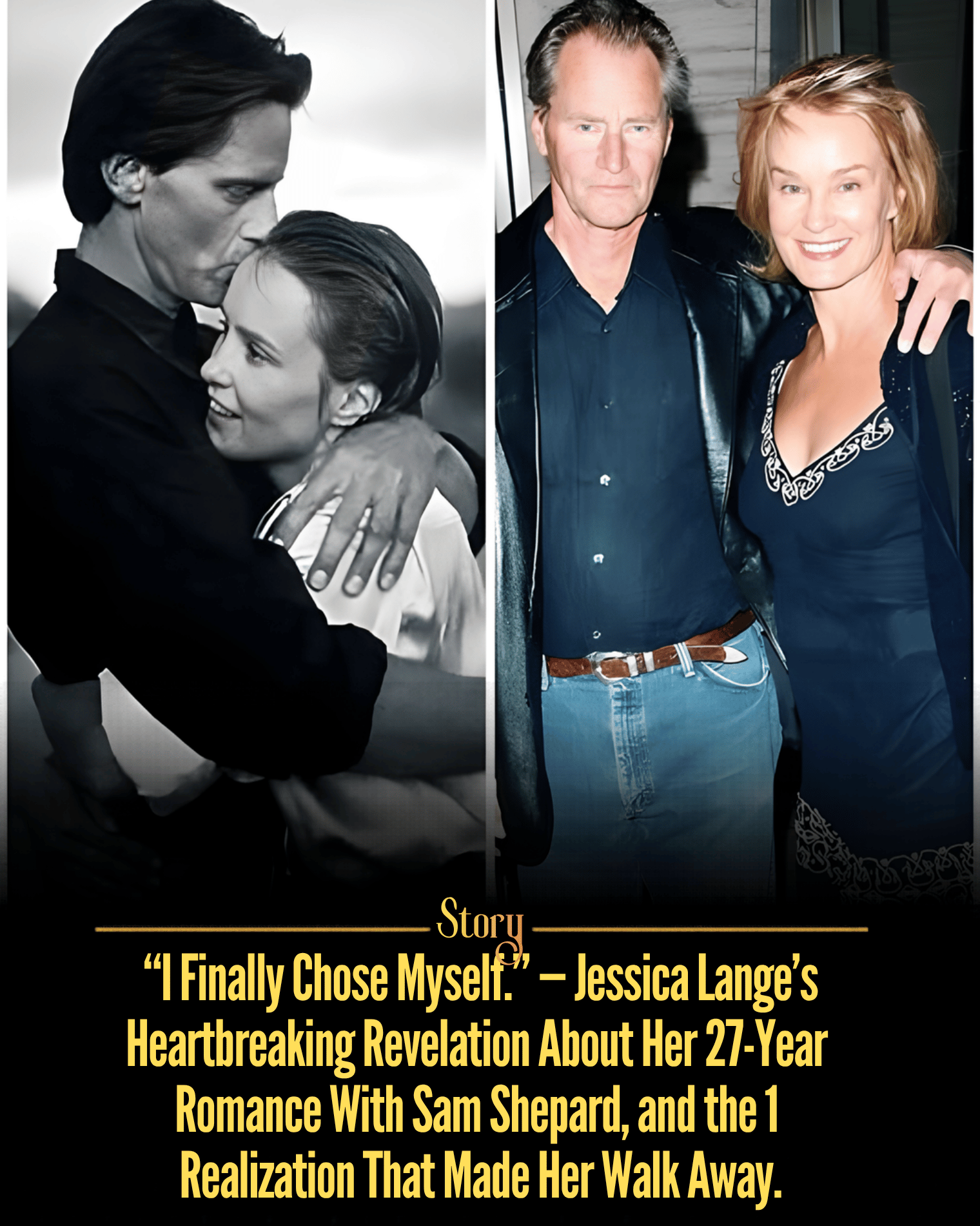 “I Finally Chose Myself.” — Jessica Lange’s Heartbreaking Revelation About Her 27-Year Romance With Sam Shepard, and the 1 Realization That Made Her Walk Away.