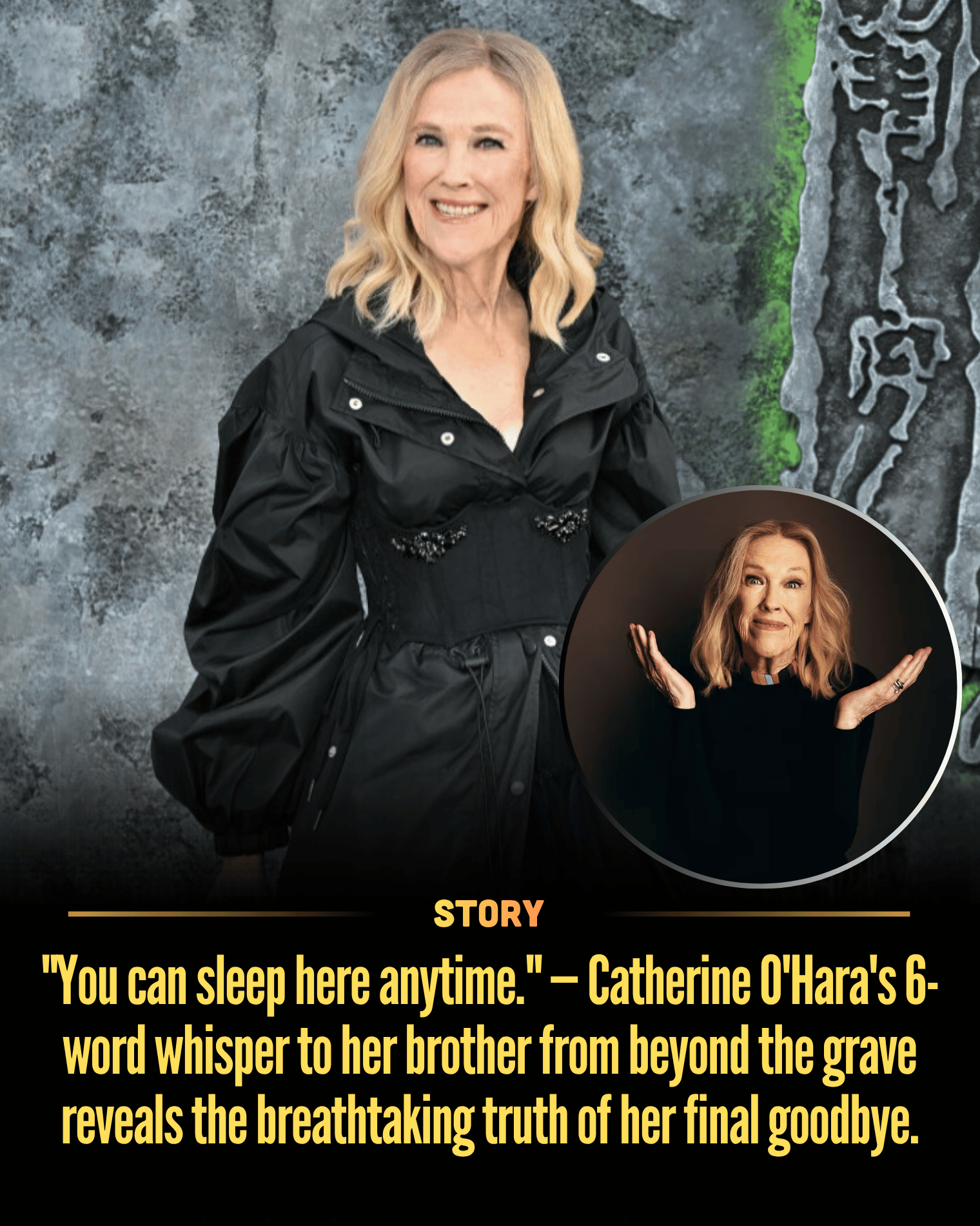 “You can sleep here anytime.” — Catherine O’Hara’s 6-word whisper to her brother from beyond the grave reveals the breathtaking truth of her final goodbye.