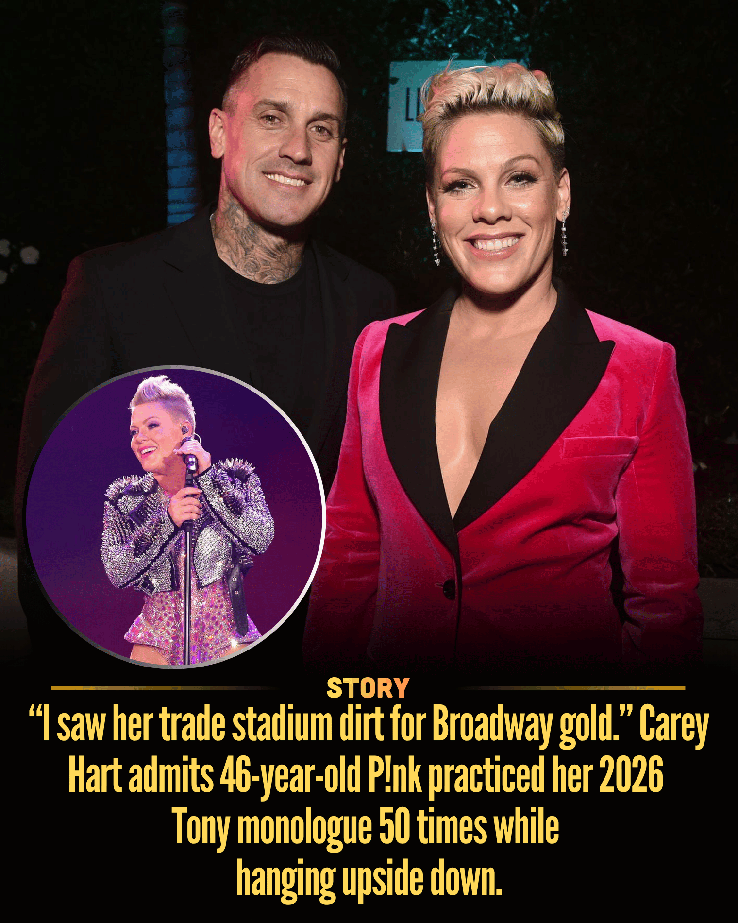 “I saw her trade stadium dirt for Broadway gold.” Carey Hart admits 46-year-old P!nk practiced her 2026 Tony monologue 50 times while hanging upside down.