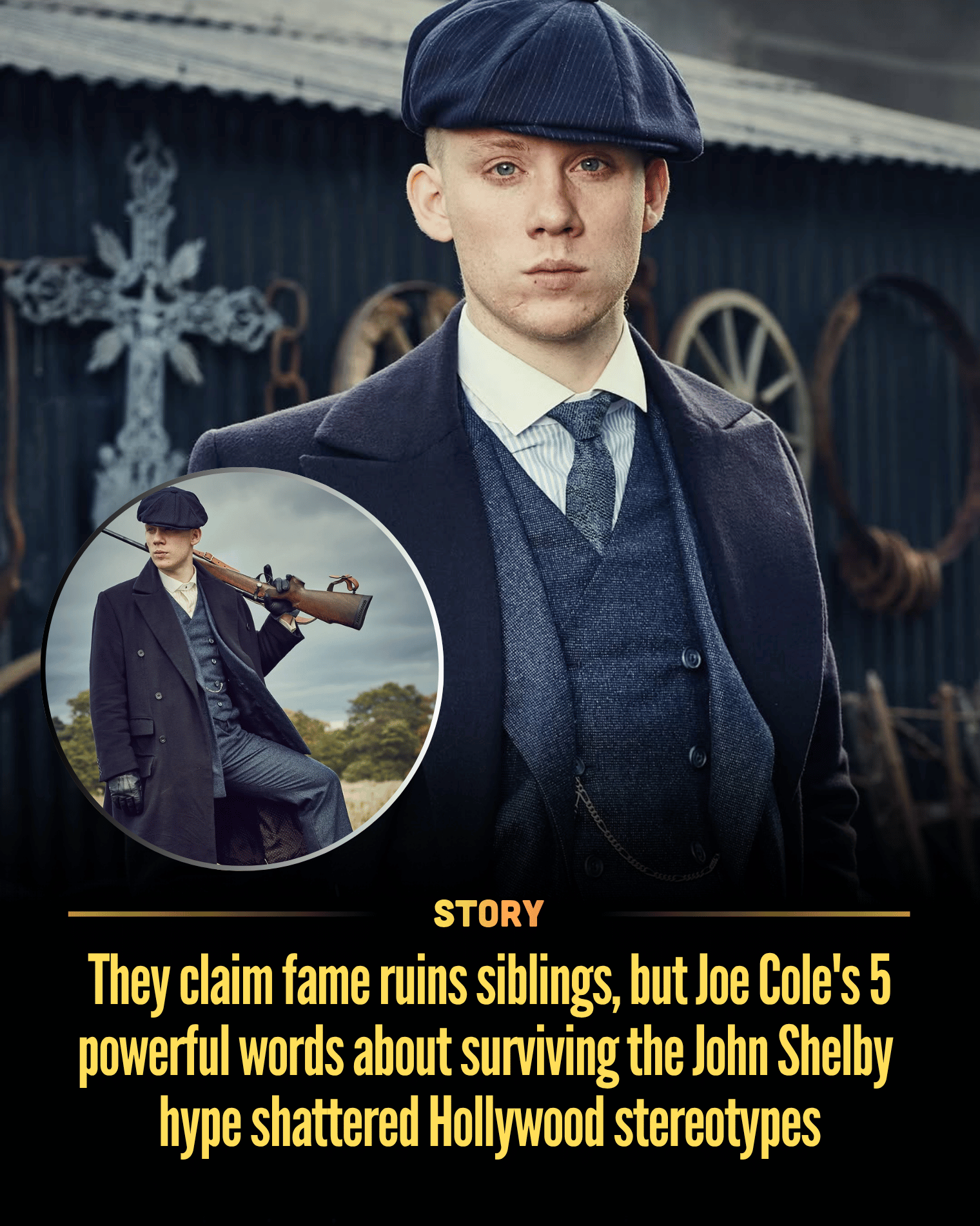 They claim fame ruins siblings, but Joe Cole’s 5 powerful words about surviving the John Shelby hype shattered Hollywood stereotypes