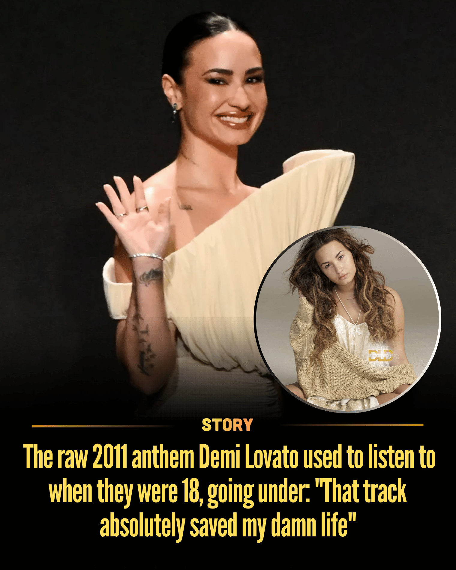 The raw 2011 anthem Demi Lovato used to listen to when they were 18, going under: “That track absolutely saved my damn life”