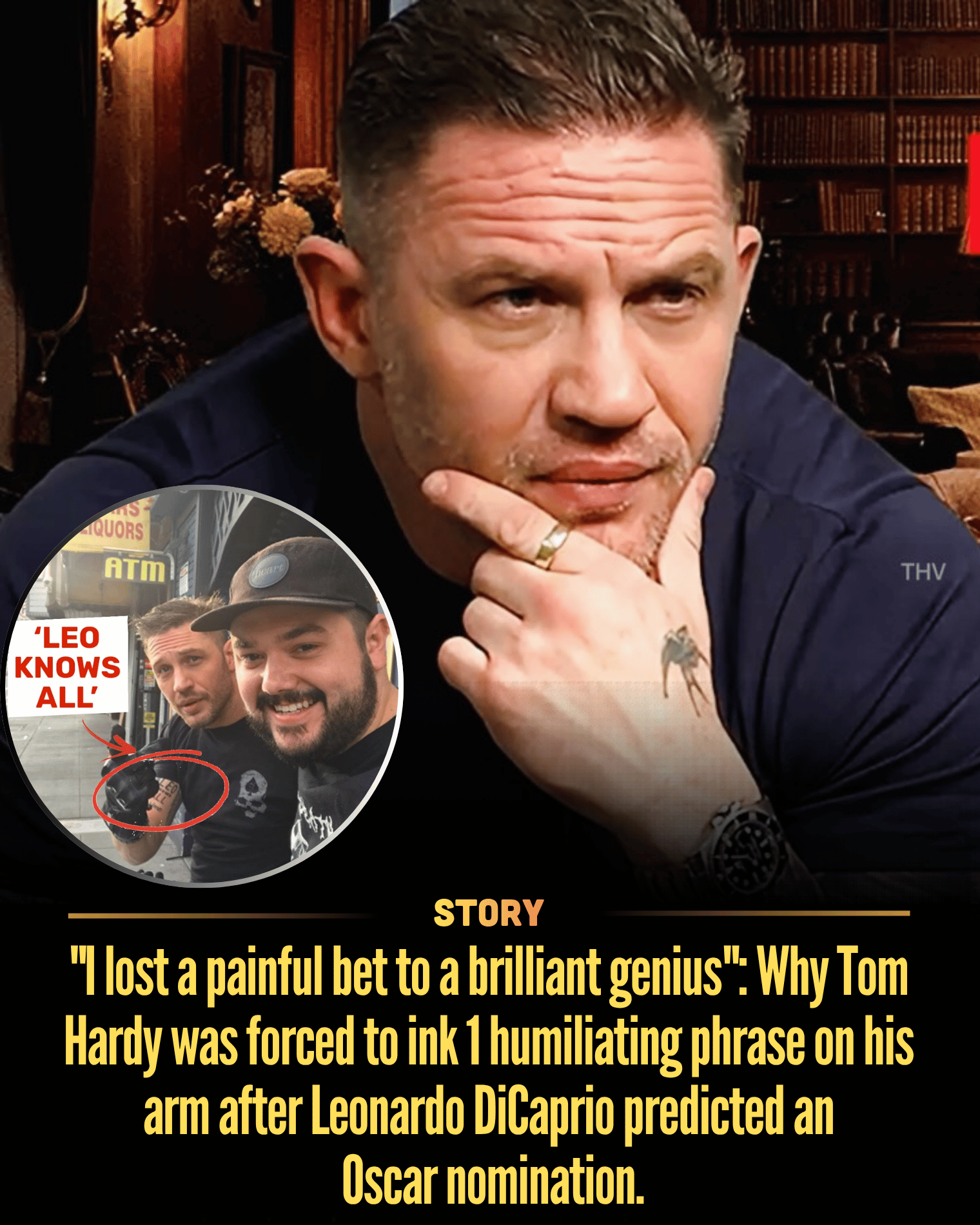 “I lost a painful bet to a brilliant genius”: Why Tom Hardy was forced to ink 1 humiliating phrase on his arm after Leonardo DiCaprio predicted an Oscar nomination.
