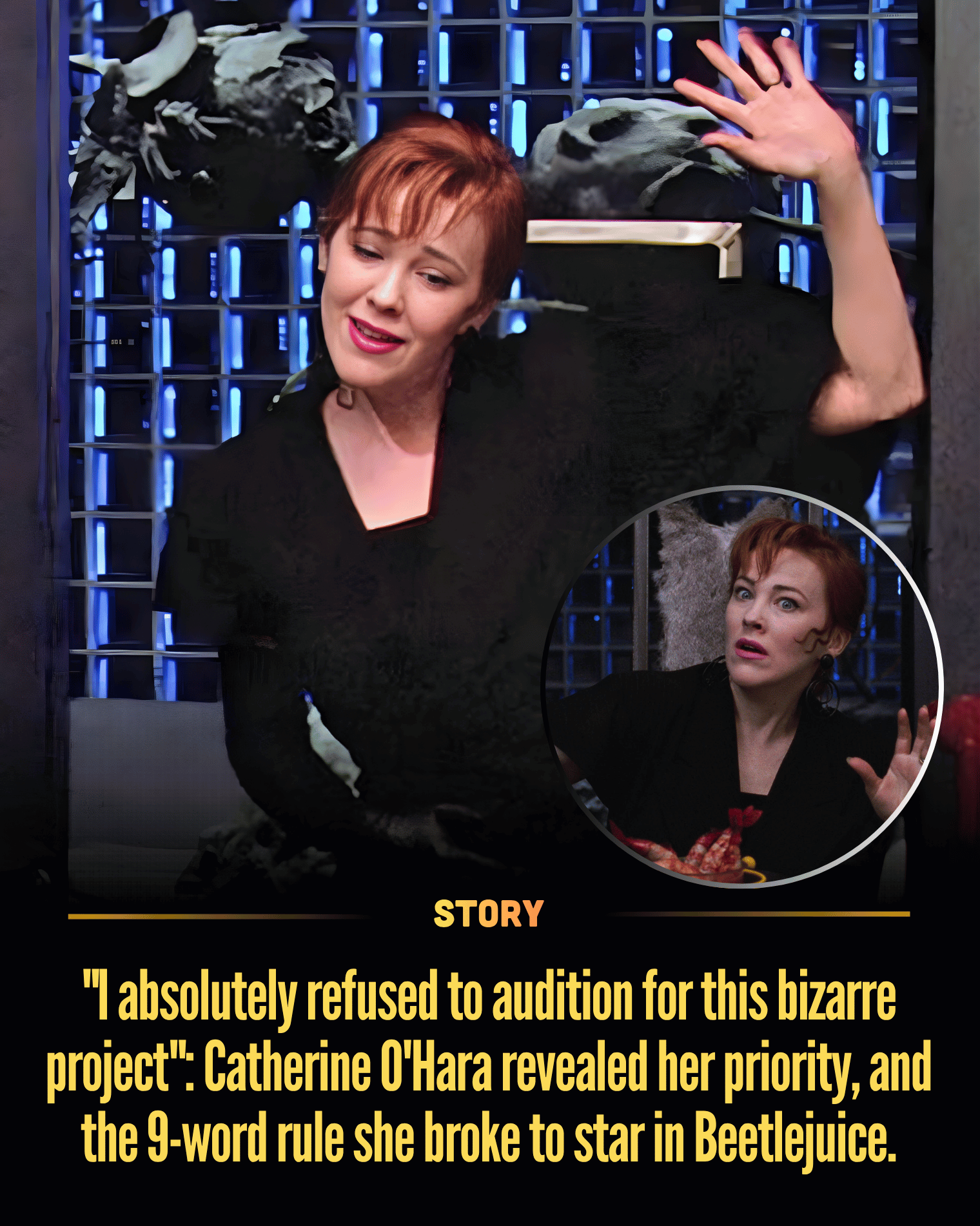 “I absolutely refused to audition for this bizarre project”: Catherine O’Hara revealed her priority, and the 9-word rule she broke to star in Beetlejuice.