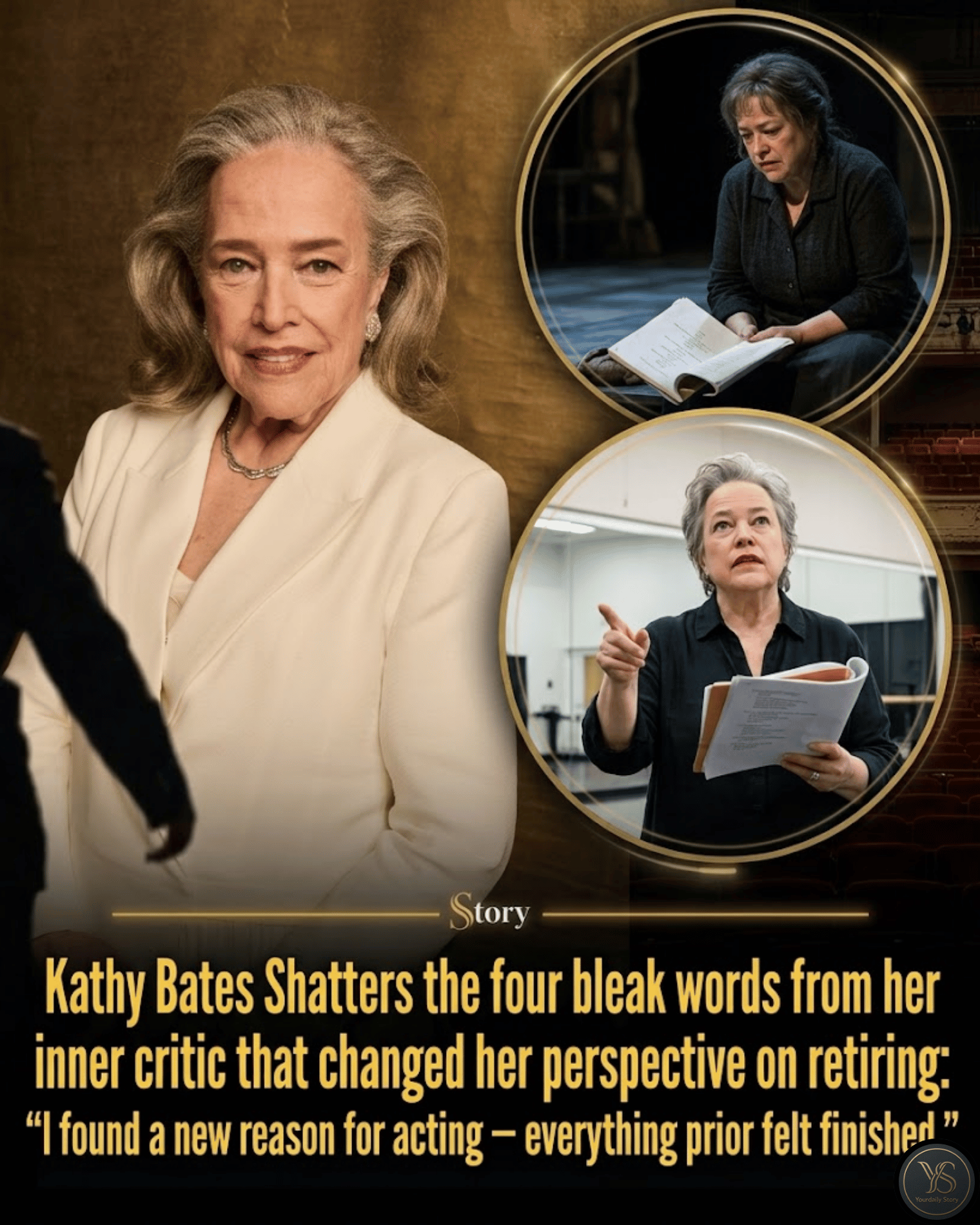 Kathy Bates Shatters the four bleak words from her inner critic that changed her perspective on retiring: “I found a new reason for acting — everything prior felt finished.”