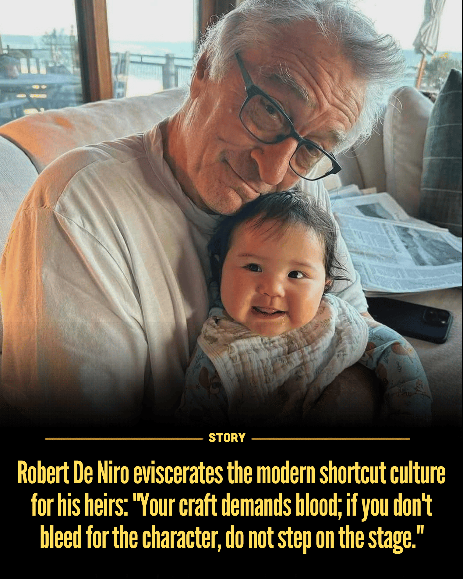 Robert De Niro eviscerates the modern shortcut culture for his heirs: “Your craft demands blood; if you don’t bleed for the character, do not step on the stage.”