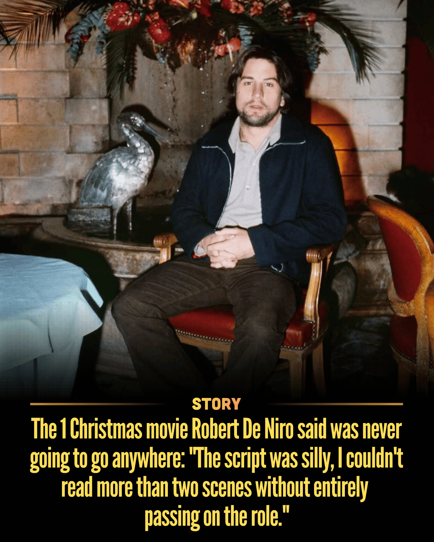 The 1 Christmas movie Robert De Niro said was never going to go anywhere: “The script was silly, I couldn’t read more than two scenes without entirely passing on the role.”