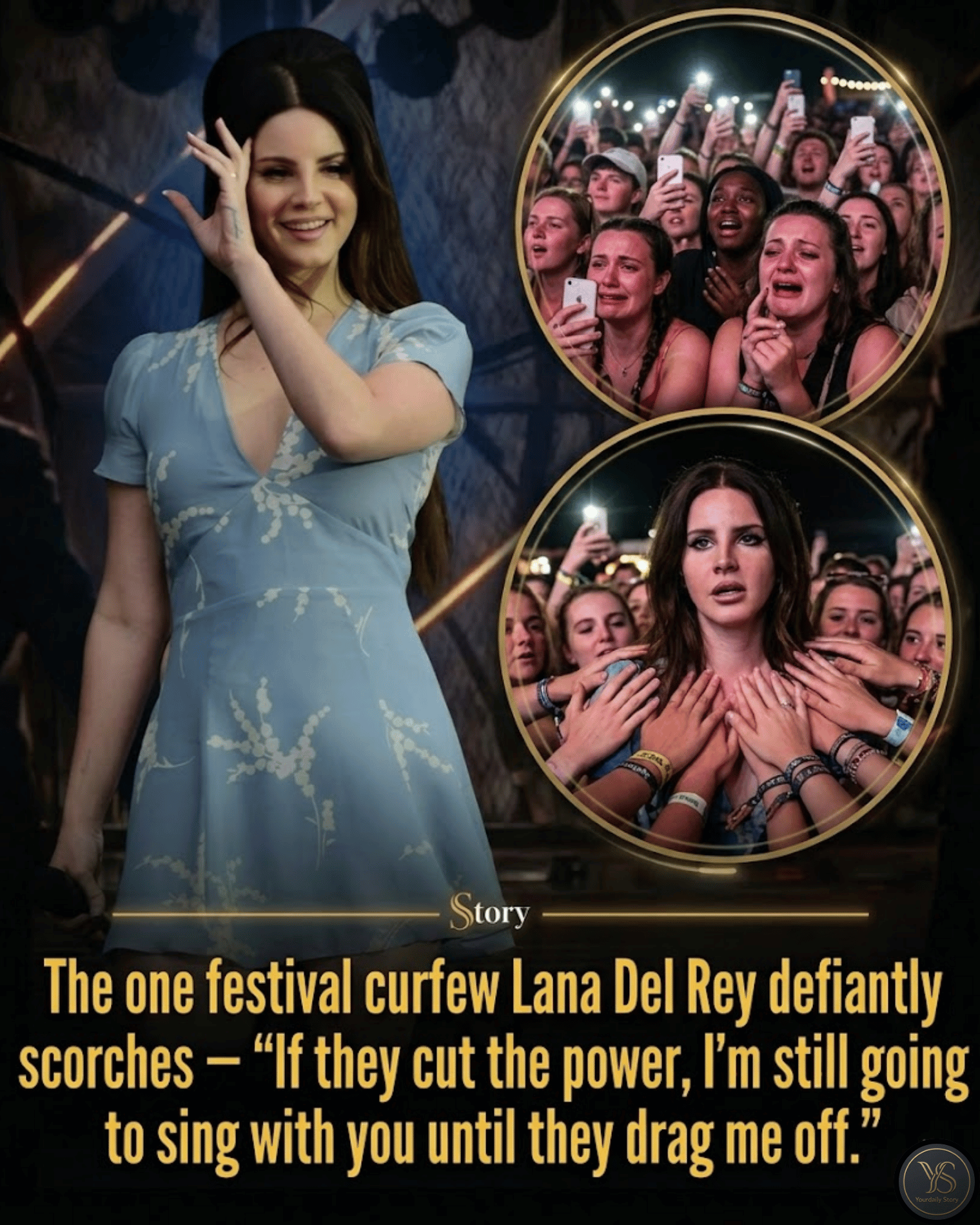 The one festival curfew Lana Del Rey defiantly scorches — “If they cut the power, I’m still going to sing with you until they drag me off.”