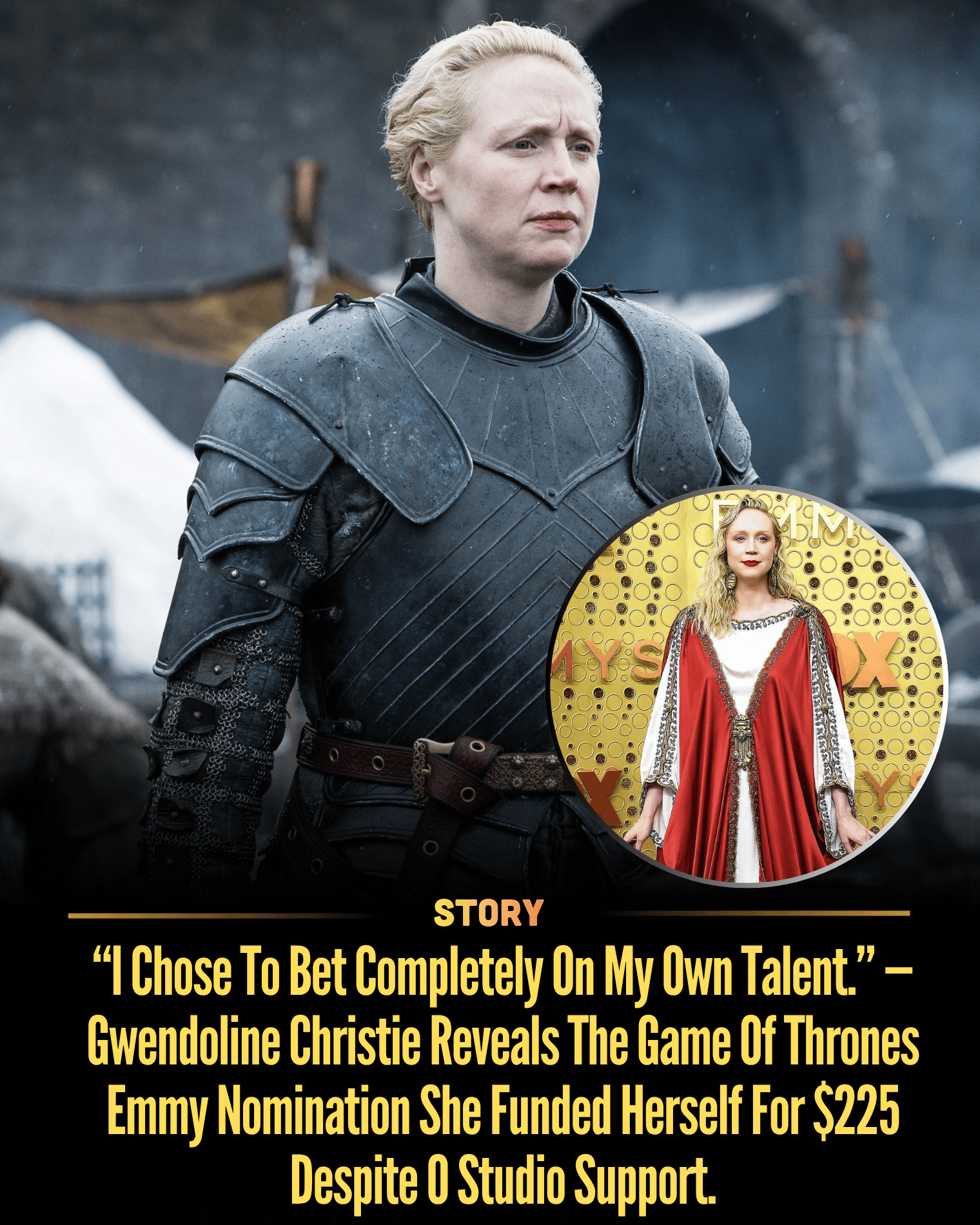 “I Chose To Bet Completely On My Own Talent.” — Gwendoline Christie Reveals The Game Of Thrones Emmy Nomination She Funded Herself For $225 Despite 0 Studio Support.
