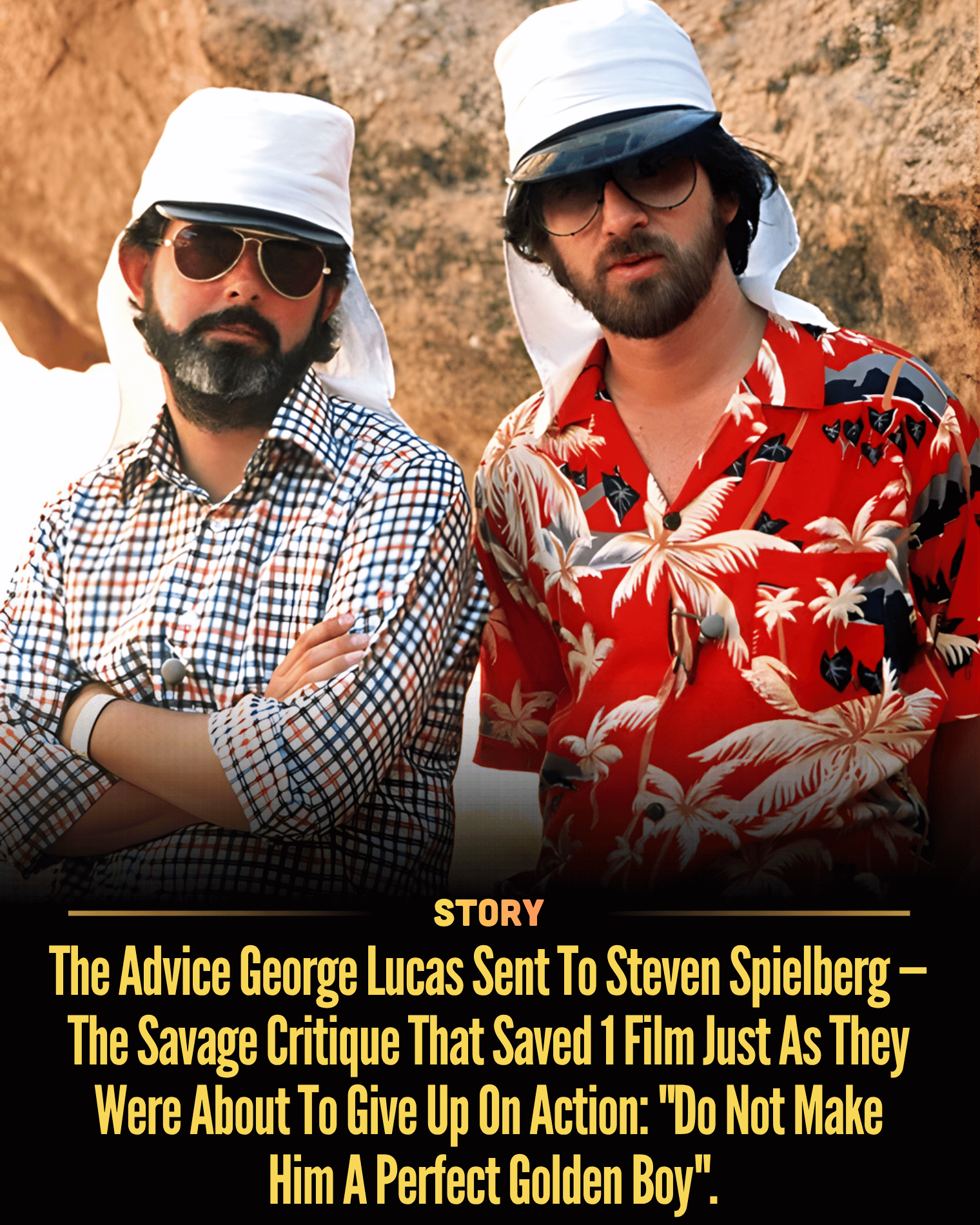 The Advice George Lucas Sent To Steven Spielberg — The Savage Critique That Saved 1 Film Just As They Were About To Give Up On Action: “Do Not Make Him A Perfect Golden Boy”.