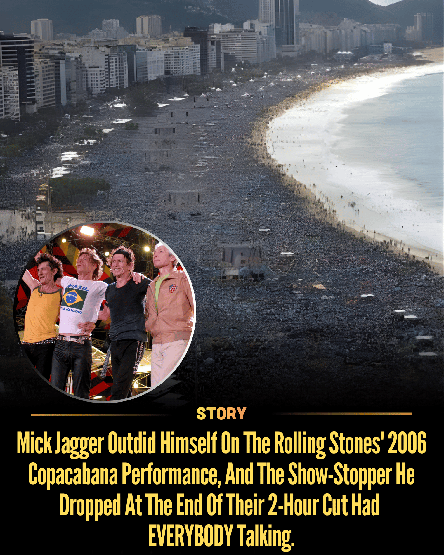 Mick Jagger Outdid Himself On The Rolling Stones’ 2006 Copacabana Performance, And The Show-Stopper He Dropped At The End Of Their 2-Hour Cut Had EVERYBODY Talking.