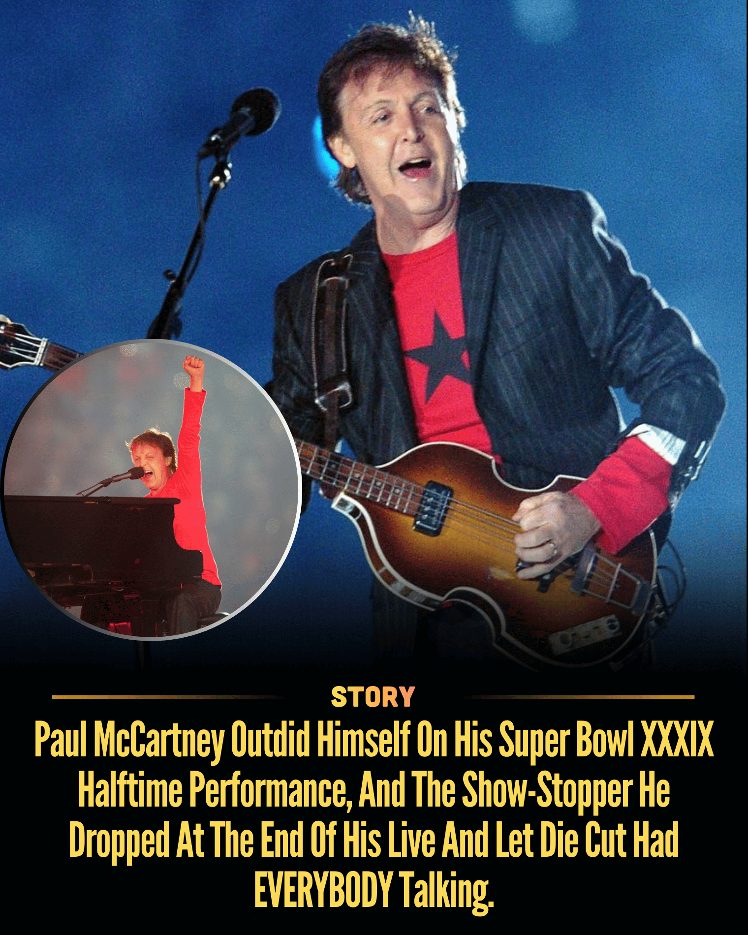 Paul McCartney Outdid Himself On His Super Bowl XXXIX Halftime Performance, And The Show-Stopper He Dropped At The End Of His Live And Let Die Cut Had EVERYBODY Talking.
