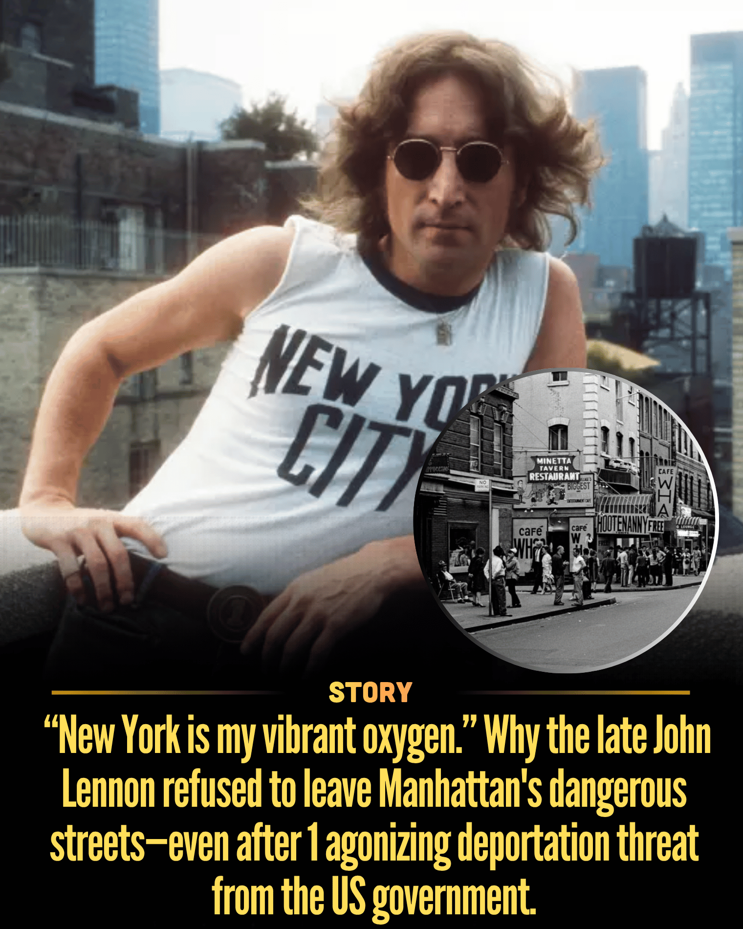 “New York is my vibrant oxygen.” Why the late John Lennon refused to leave Manhattan’s dangerous streets—even after 1 agonizing deportation threat from the US government.