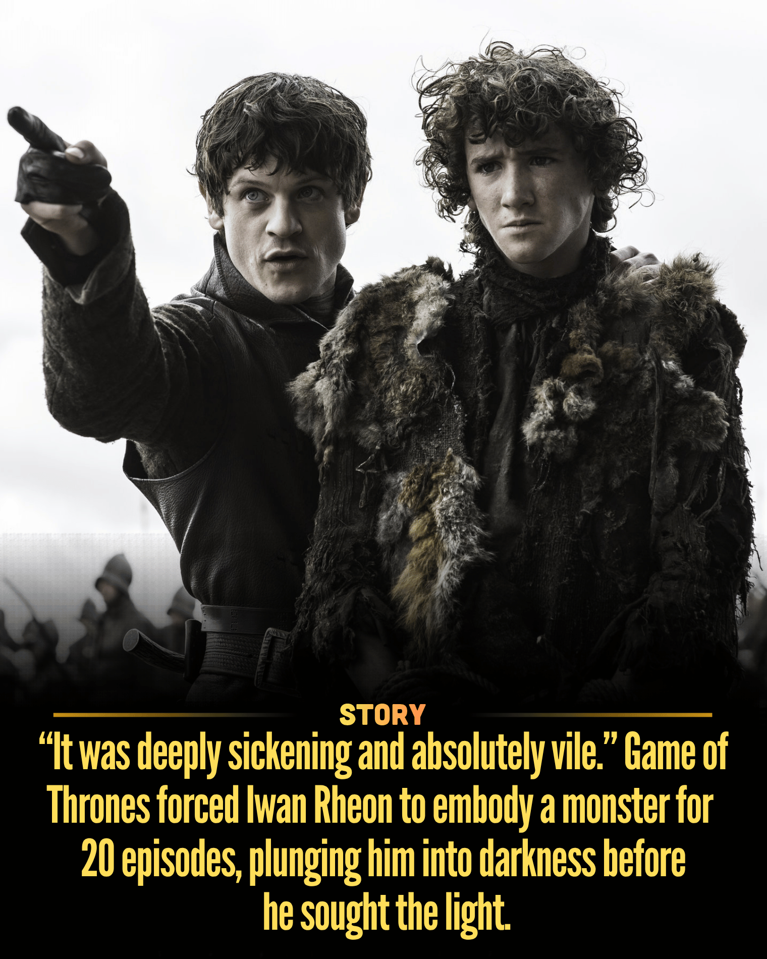 “It was deeply sickening and absolutely vile.” Game of Thrones forced Iwan Rheon to embody a monster for 20 episodes, plunging him into darkness before he sought the light.