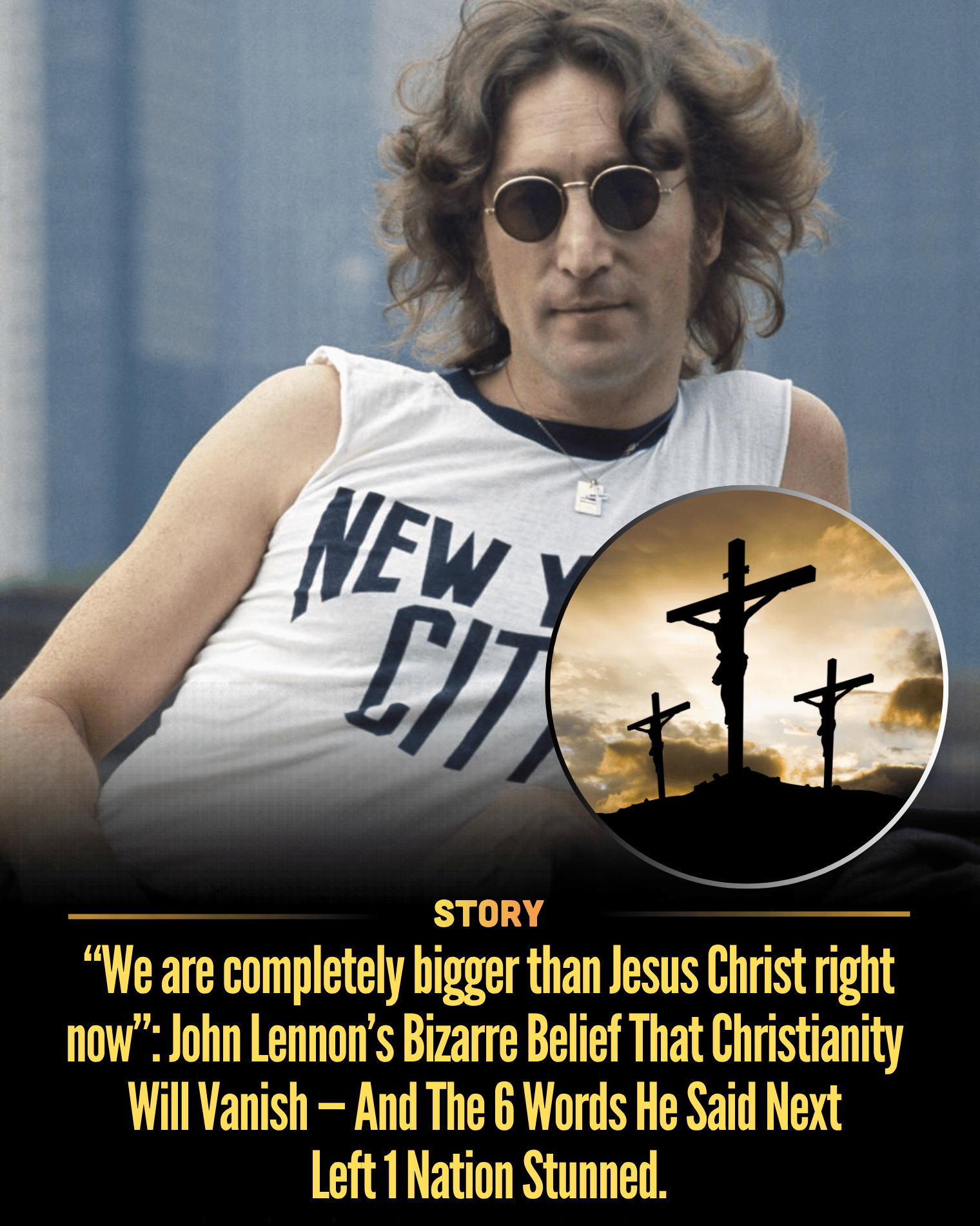 “We are completely bigger than Jesus Christ right now”: John Lennon’s Bizarre Belief That Christianity Will Vanish — And The 6 Words He Said Next Left 1 Nation Stunned.