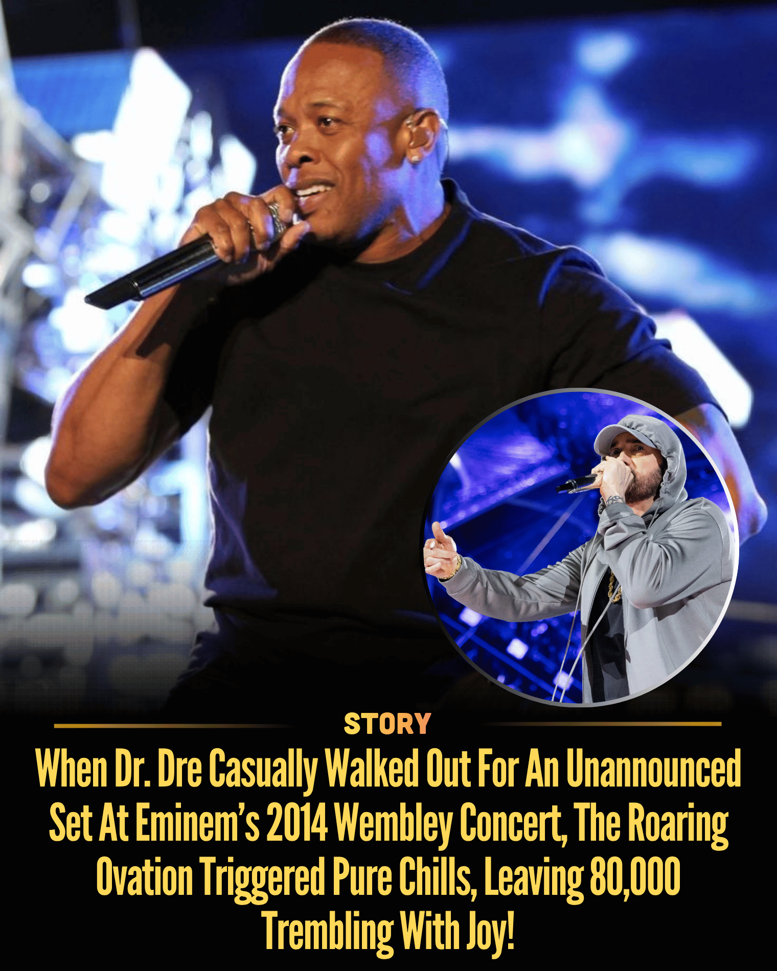When Dr. Dre Casually Walked Out For An Unannounced Set At Eminem’s 2014 Wembley Concert, The Roaring Ovation Triggered Pure Chills, Leaving 80,000 Trembling With Joy!