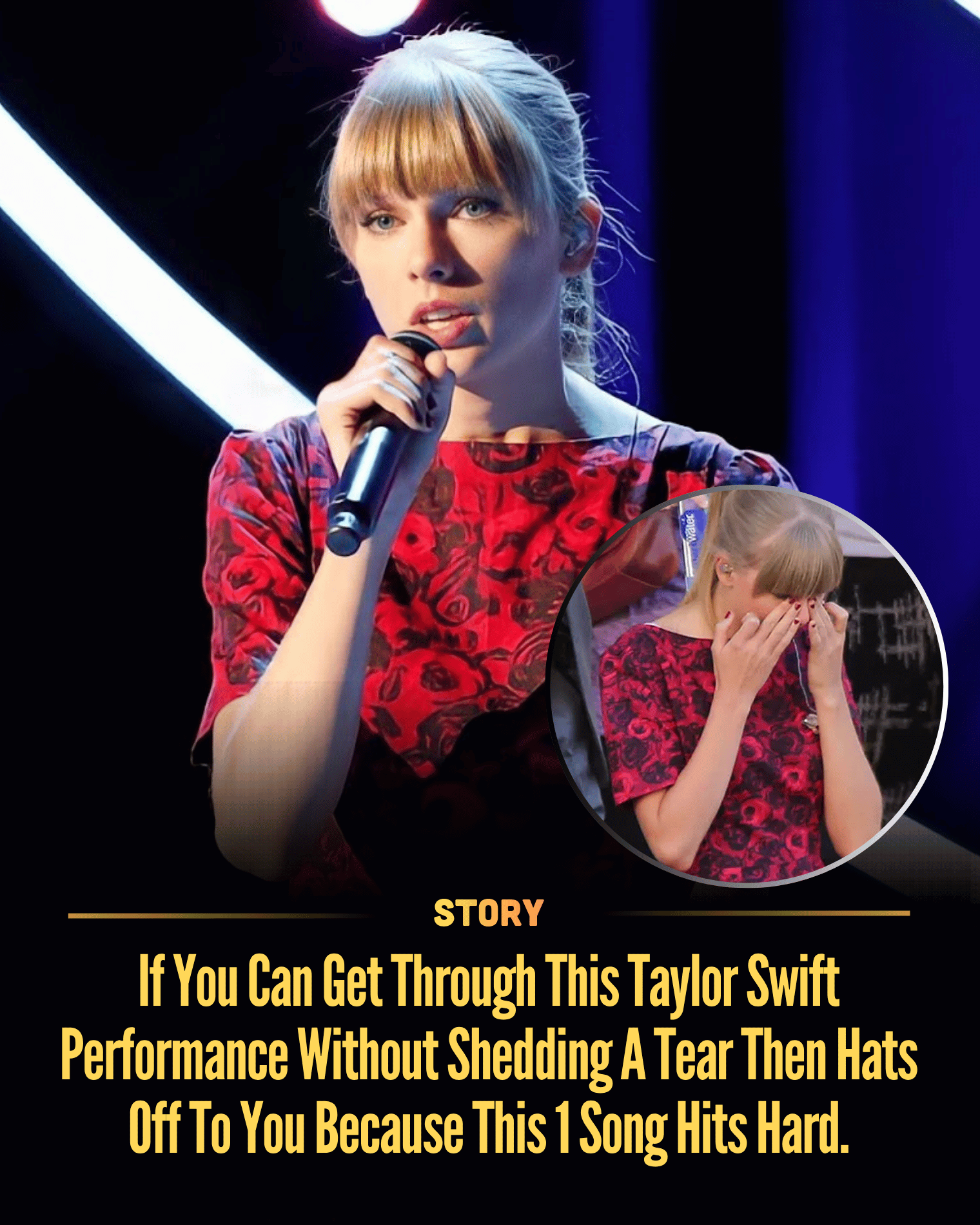 If You Can Get Through This Taylor Swift Performance Without Shedding A Tear Then Hats Off To You Because This 1 Song Hits Hard.