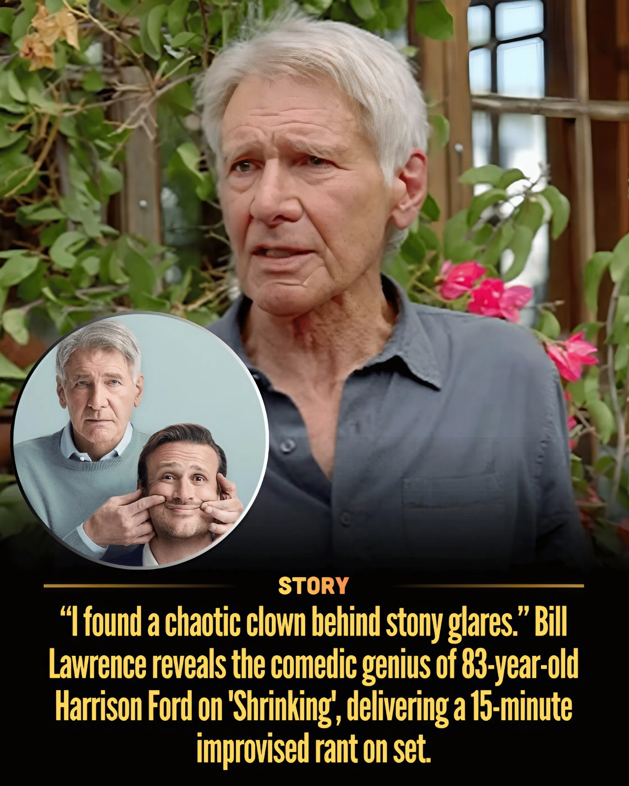 “I found a chaotic clown behind stony glares.” Bill Lawrence reveals the comedic genius of 83-year-old Harrison Ford on ‘Shrinking’, delivering a 15-minute improvised rant on set.