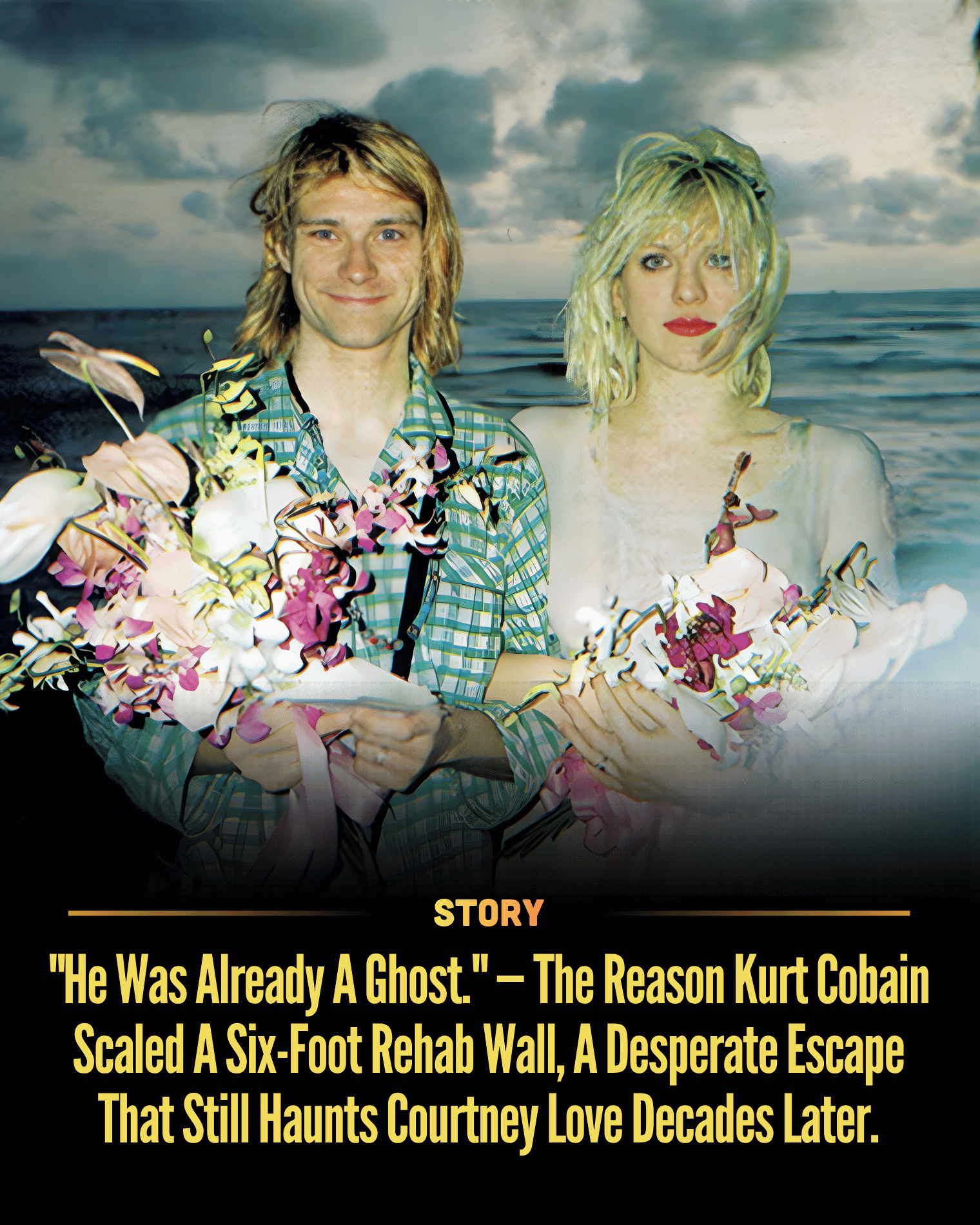 “He Was Already A Ghost.” — The Reason Kurt Cobain Scaled A Six-Foot Rehab Wall, A Desperate Escape That Still Haunts Courtney Love Decades Later.