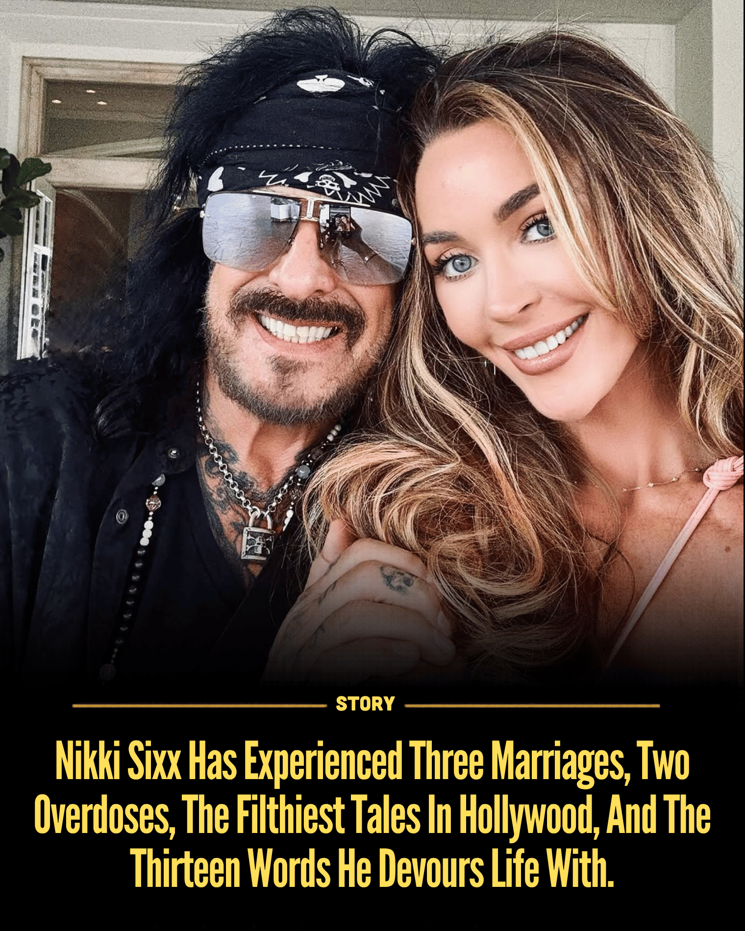 Nikki Sixx Has Experienced Three Marriages, Two Overdoses, The Filthiest Tales In Hollywood, And The Thirteen Words He Devours Life With.