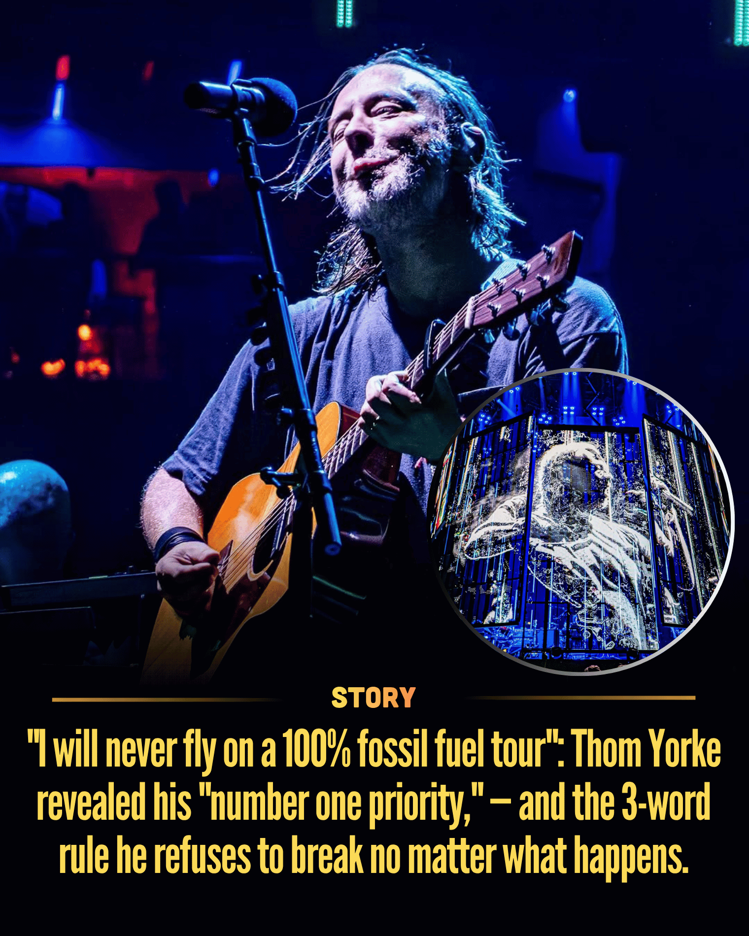 “I will never fly on a 100% fossil fuel tour”: Thom Yorke revealed his “number one priority,” — and the 3-word rule he refuses to break no matter what happens.