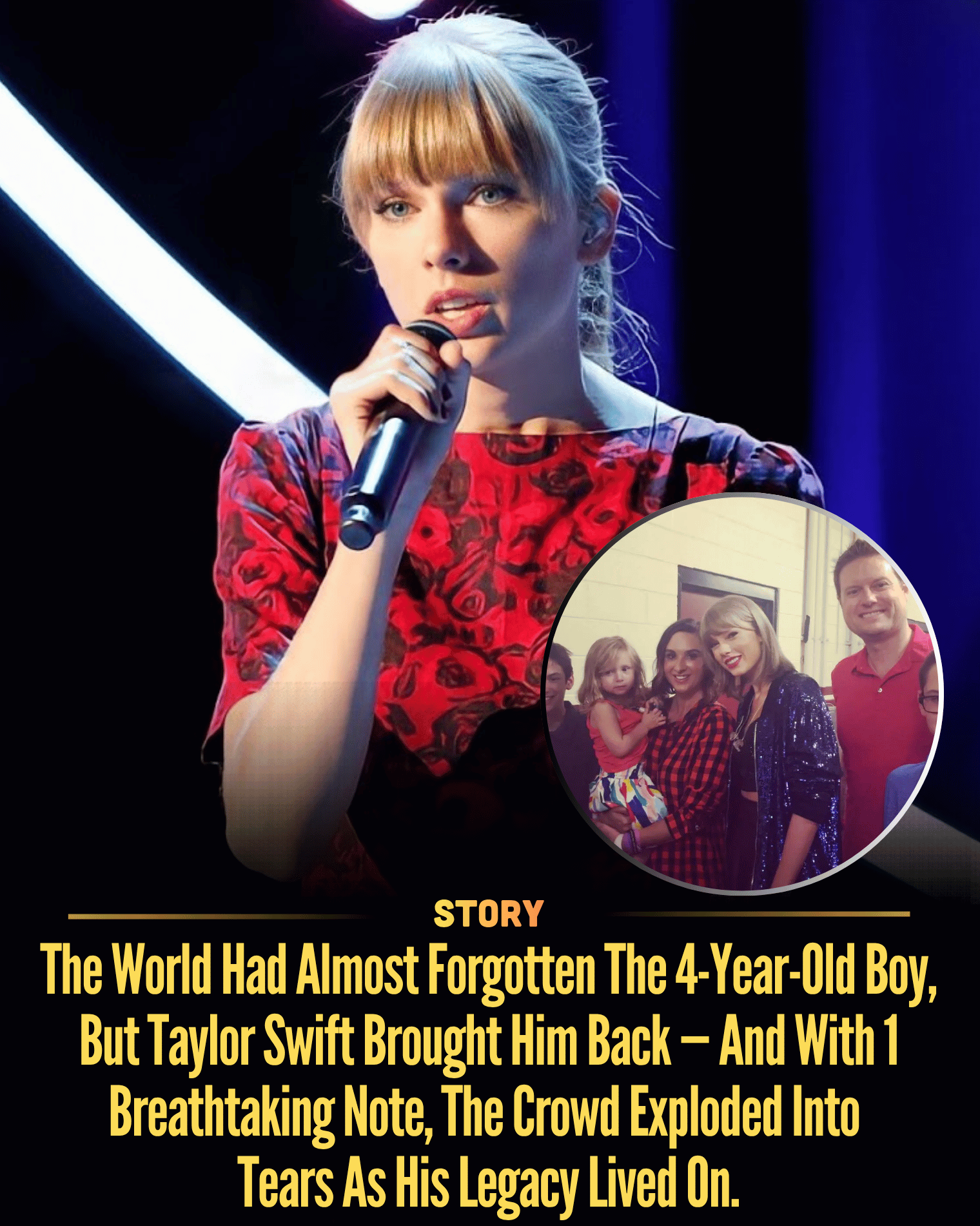 The World Had Almost Forgotten The 4-Year-Old Boy, But Taylor Swift Brought Him Back — And With 1 Breathtaking Note, The Crowd Exploded Into Tears As His Legacy Lived On.