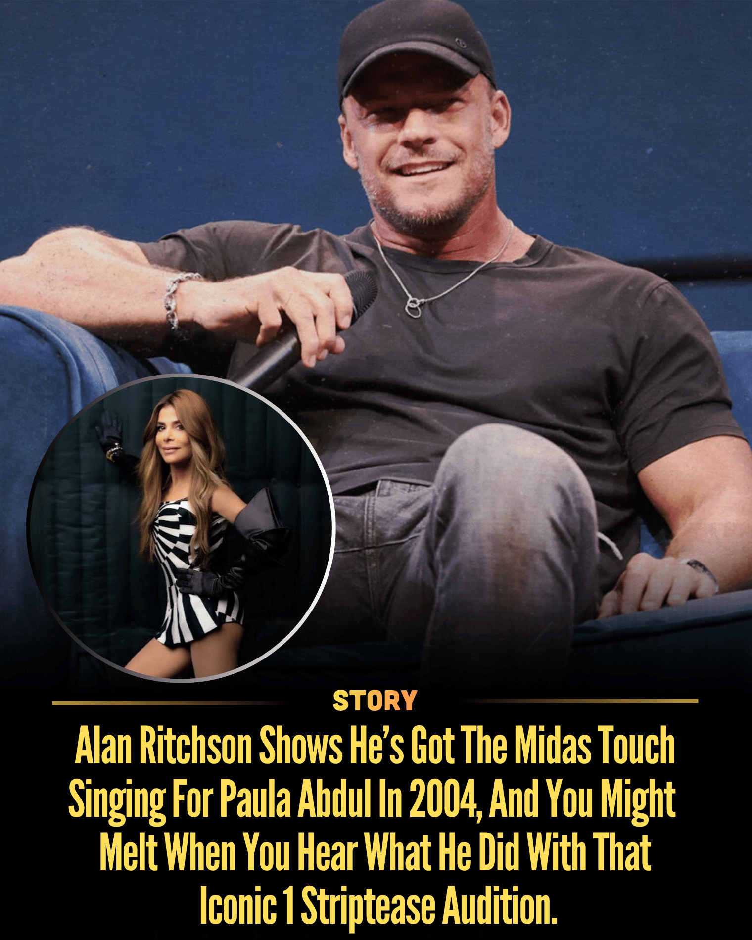 Alan Ritchson Shows He’s Got The Midas Touch Singing For Paula Abdul In 2004, And You Might Melt When You Hear What He Did With That Iconic 1 Striptease Audition.