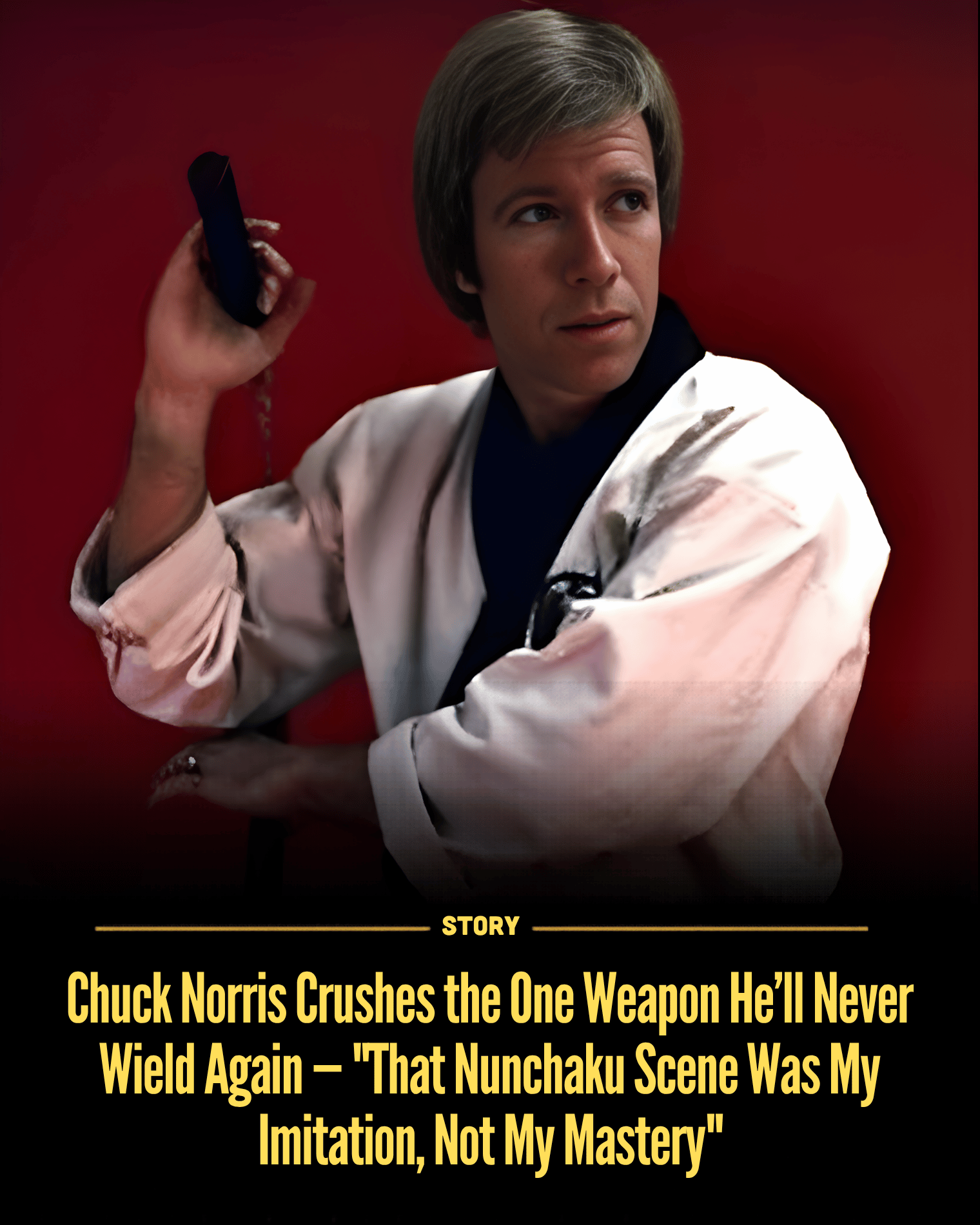 Chuck Norris Crushes the One Weapon He’ll Never Wield Again — “That Nunchaku Scene Was My Imitation, Not My Mastery”