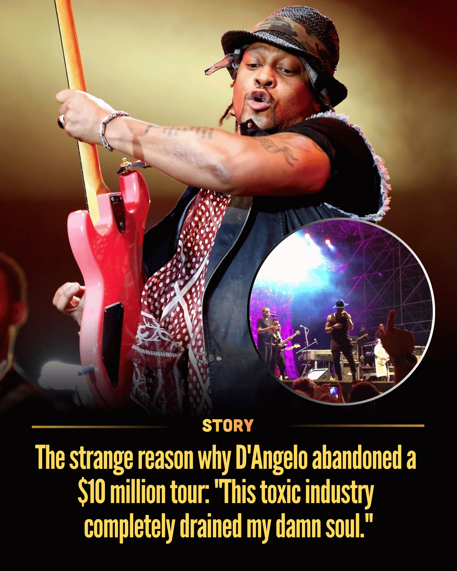 The strange reason why D’Angelo abandoned a $10 million tour: “This toxic industry completely drained my damn soul.”