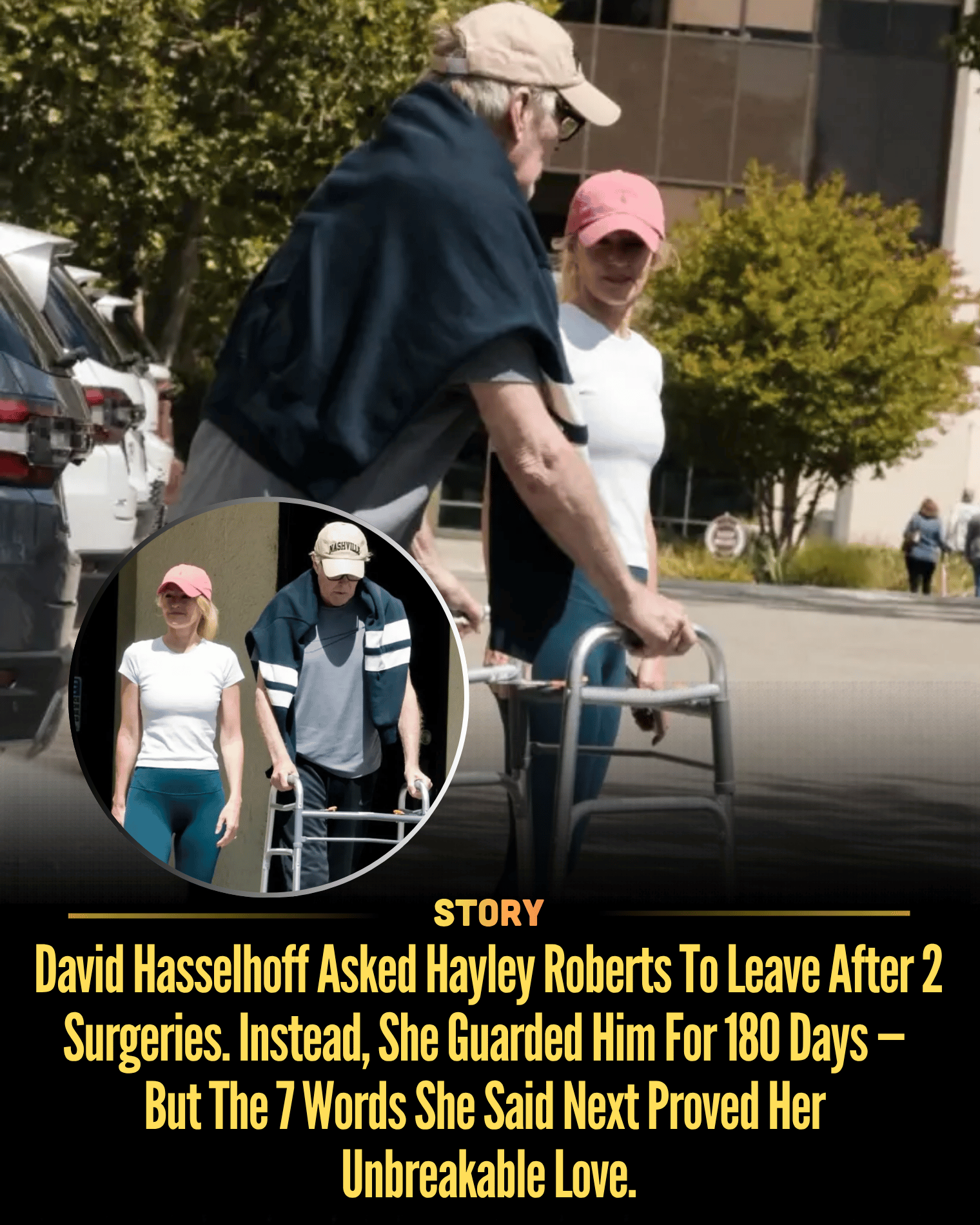 David Hasselhoff Asked Hayley Roberts To Leave After 2 Surgeries. Instead, She Guarded Him For 180 Days — But The 7 Words She Said Next Proved Her Unbreakable Love.