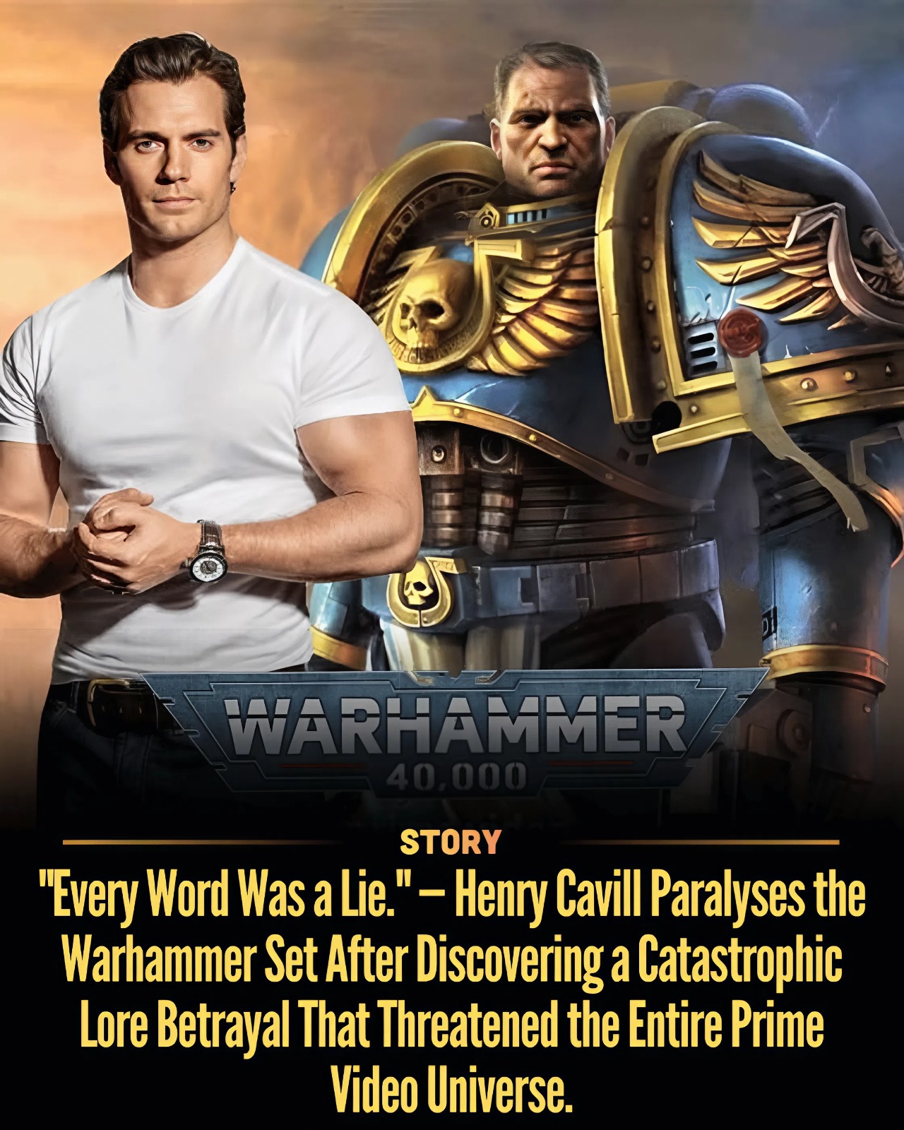 “Every Word Was a Lie.” — Henry Cavill Paralyses the Warhammer Set After Discovering a Catastrophic Lore Betrayal That Threatened the Entire Prime Video Universe.