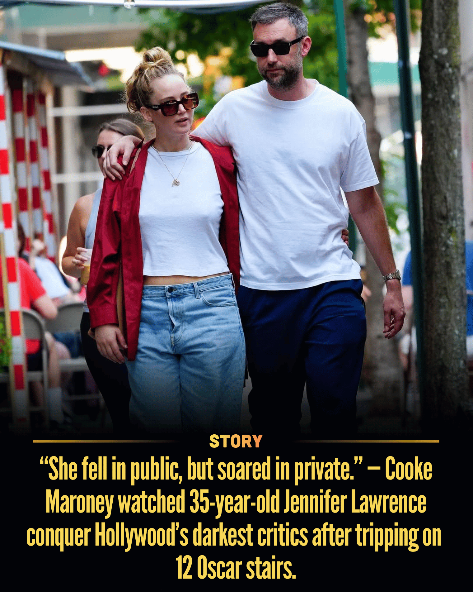 “She fell in public, but soared in private.” — Cooke Maroney watched 35-year-old Jennifer Lawrence conquer Hollywood’s darkest critics after tripping on 12 Oscar stairs.