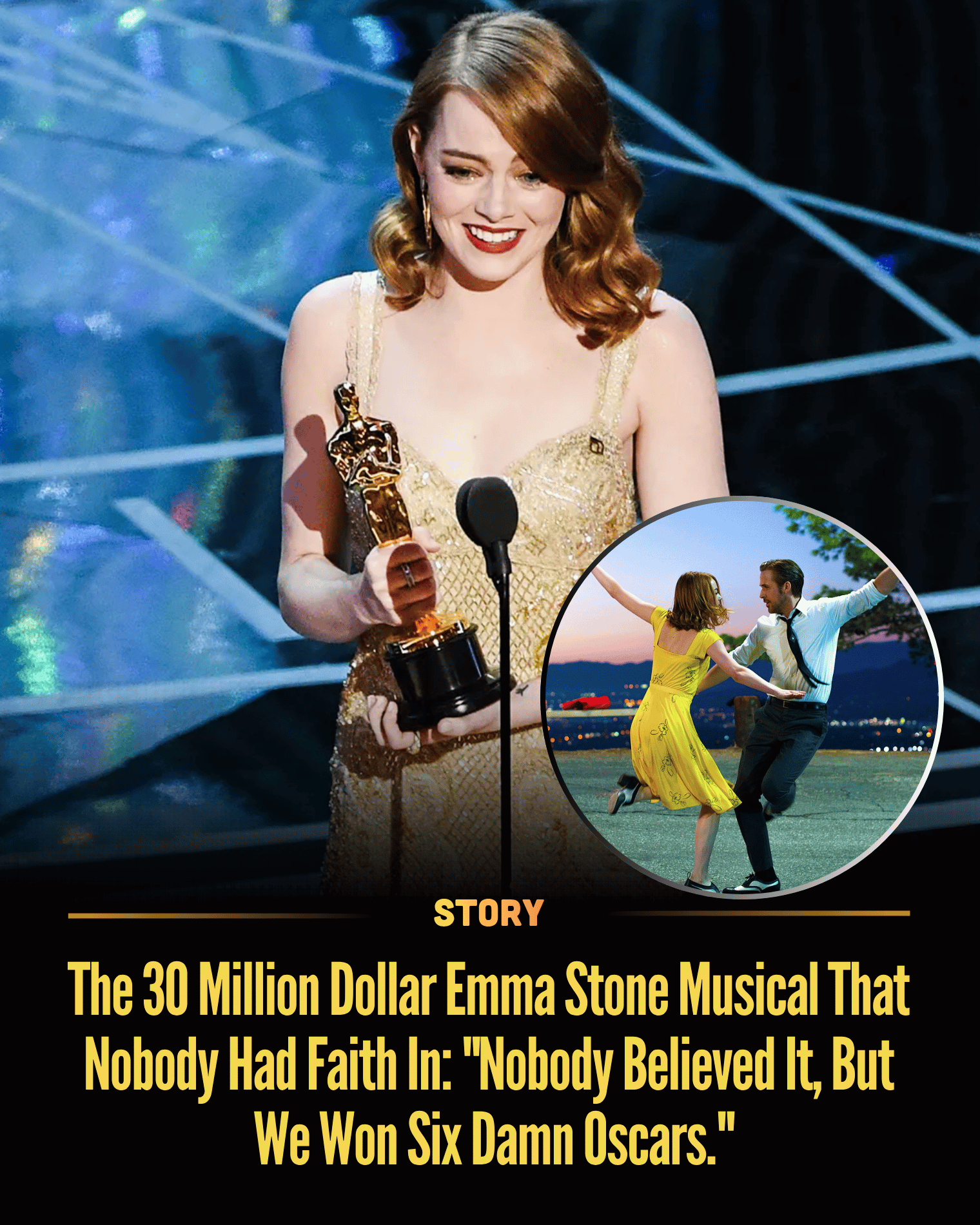 The 30 Million Dollar Emma Stone Musical That Nobody Had Faith In: “Nobody Believed It, But We Won Six Damn Oscars.”