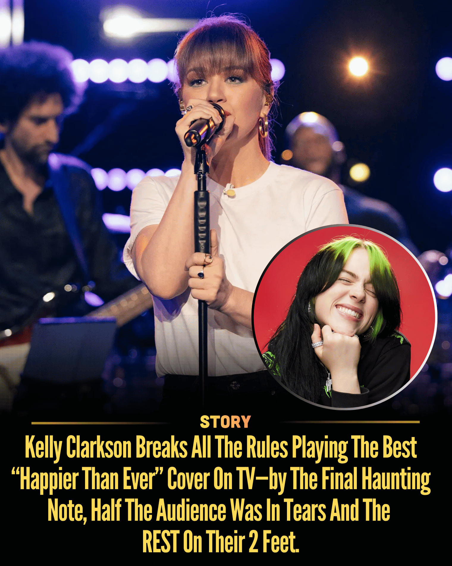 Kelly Clarkson Breaks All The Rules Playing The Best “Happier Than Ever” Cover On TV—by The Final Haunting Note, Half The Audience Was In Tears And The REST On Their 2 Feet.