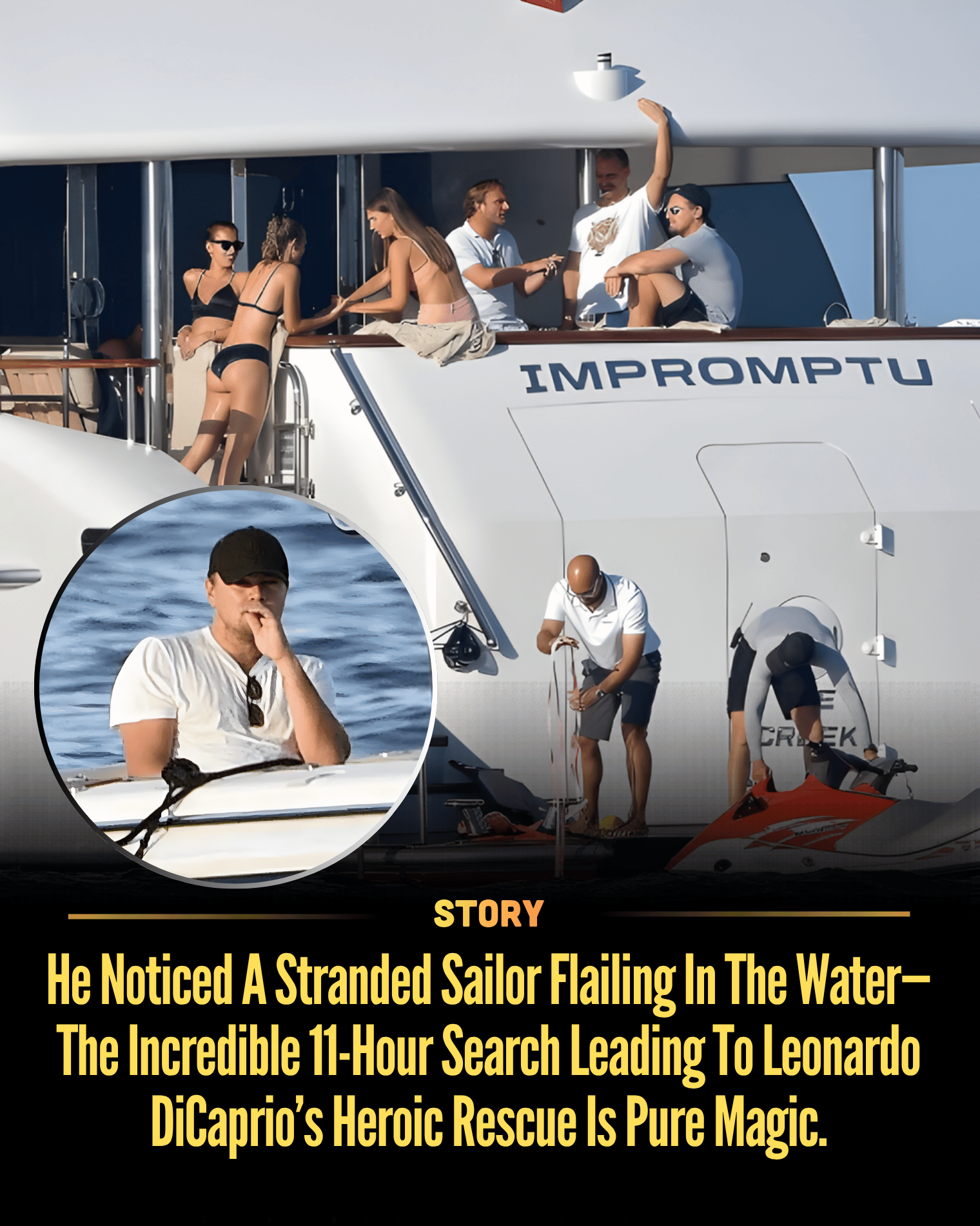 He Noticed A Stranded Sailor Flailing In The Water—The Incredible 11-Hour Search Leading To Leonardo DiCaprio’s Heroic Rescue Is Pure Magic.
