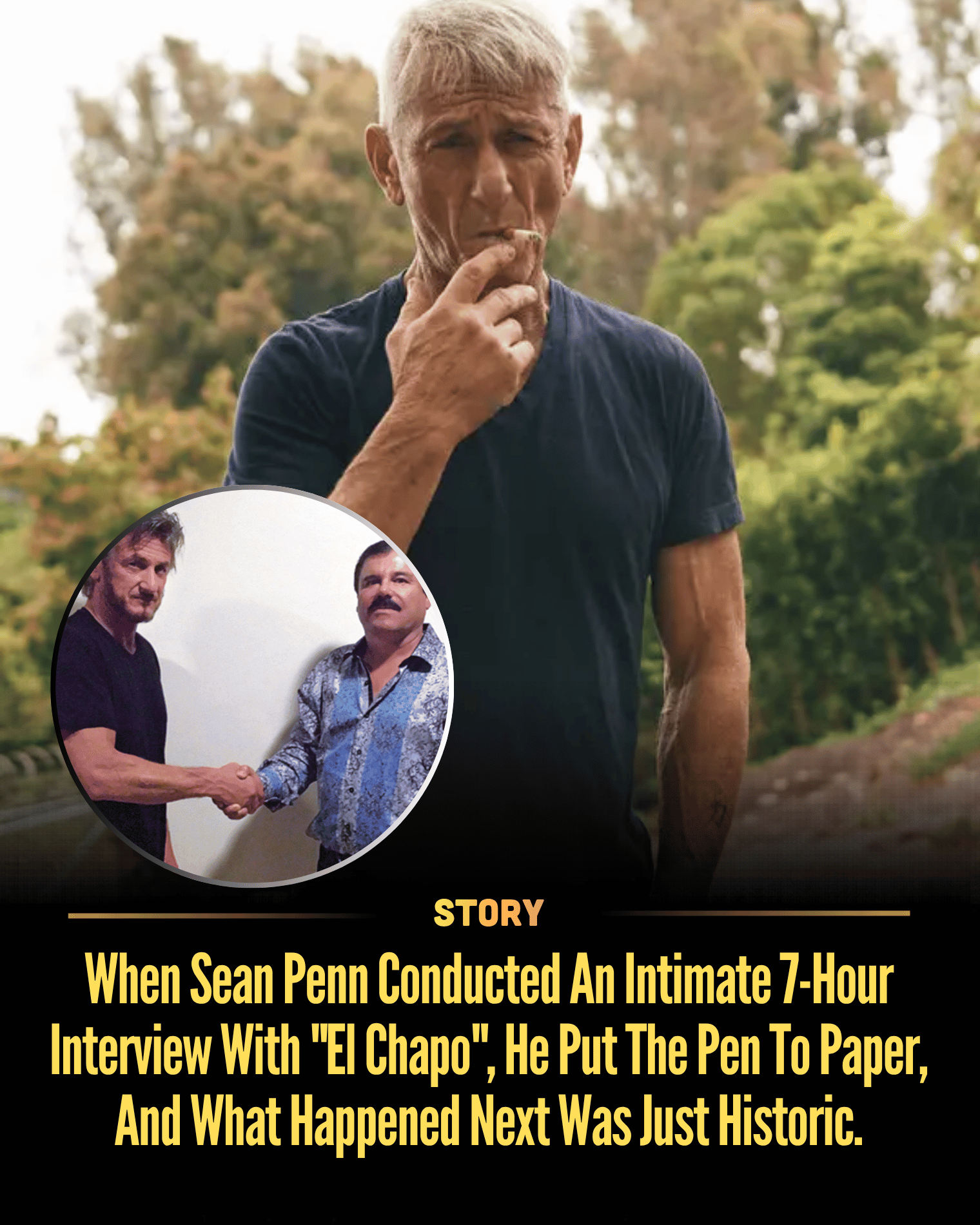 When Sean Penn Conducted An Intimate 7-Hour Interview With “El Chapo”, He Put The Pen To Paper, And What Happened Next Was Just Historic.