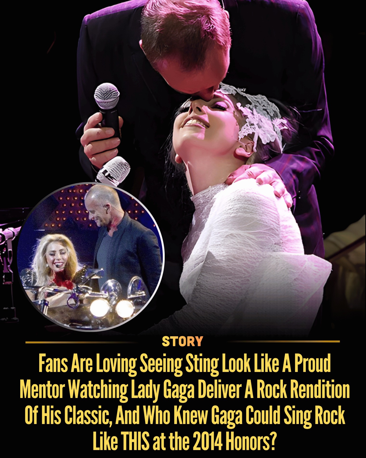Fans Are Loving Seeing Sting Look Like A Proud Mentor Watching Lady Gaga Deliver A Rock Rendition Of His Classic, And Who Knew Gaga Could Sing Rock Like THIS at the 2014 Honors?