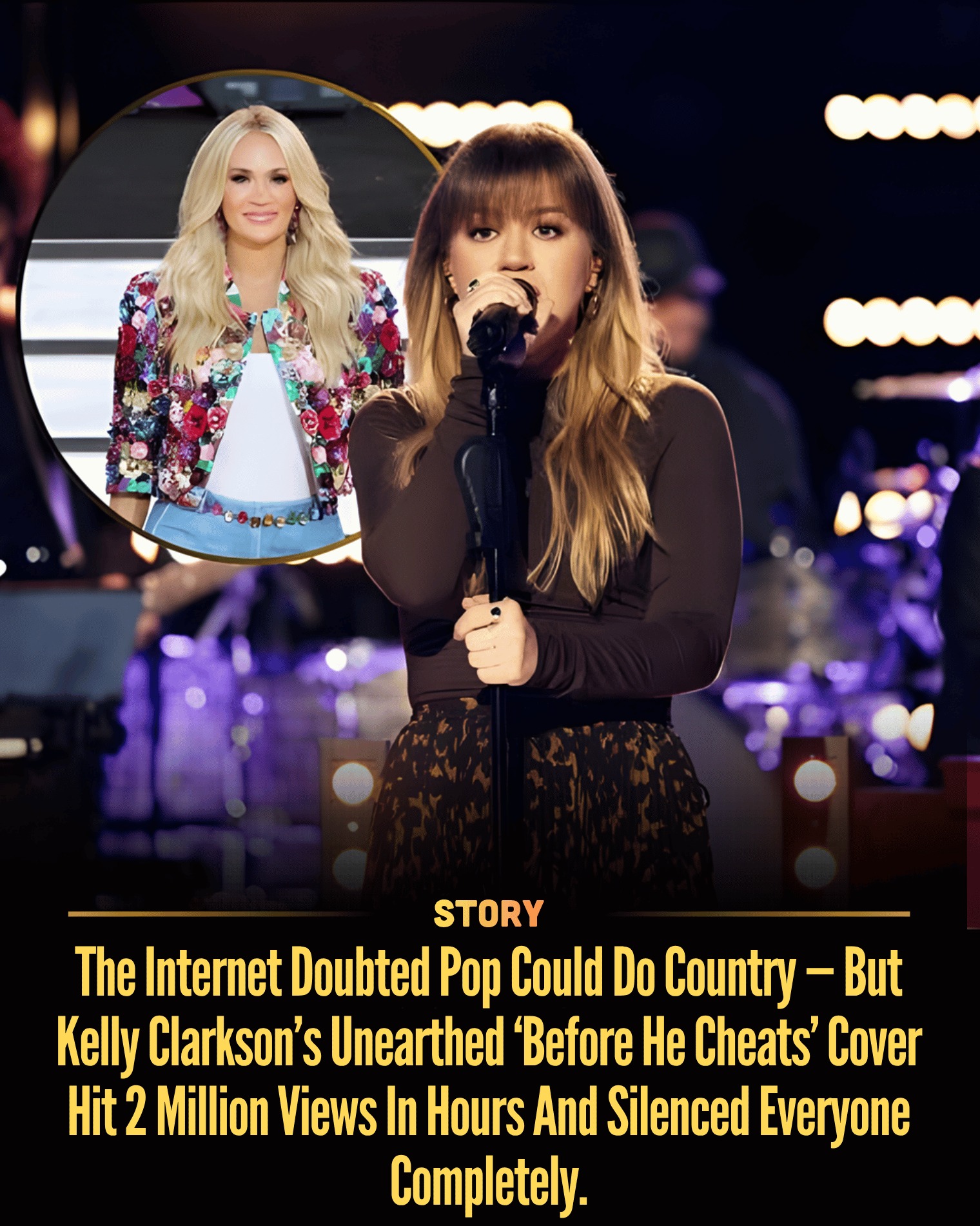 The Internet Doubted Pop Could Do Country — But Kelly Clarkson’s Unearthed ‘Before He Cheats’ Cover Hit 2 Million Views In Hours And Silenced Everyone Completely.