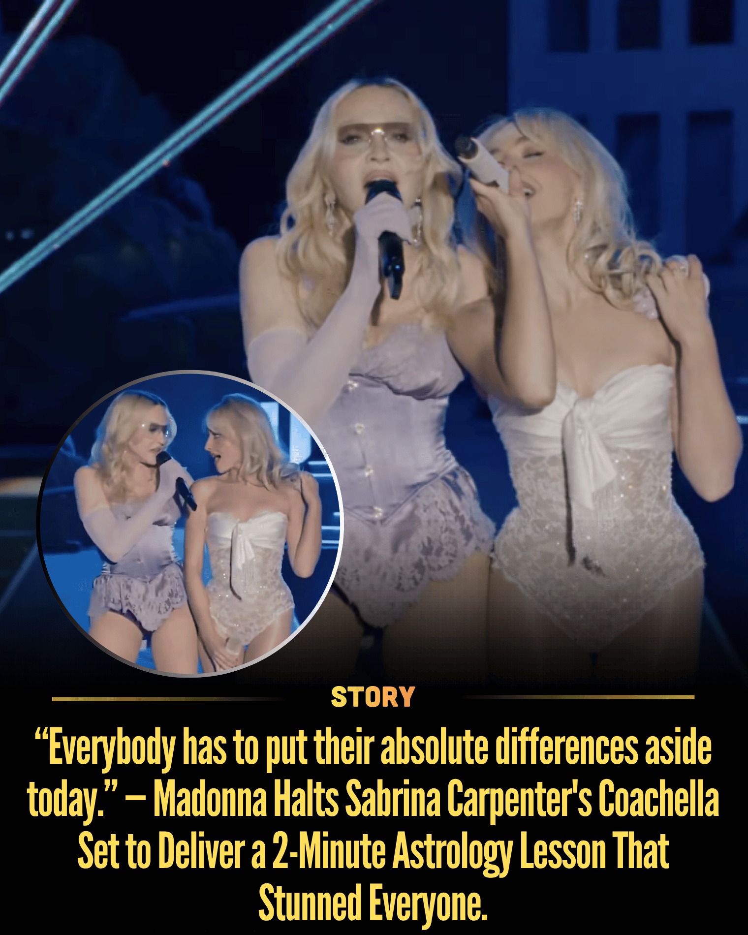“Everybody has to put their absolute differences aside today.” — Madonna Halts Sabrina Carpenter’s Coachella Set to Deliver a 2-Minute Astrology Lesson That Stunned Everyone.