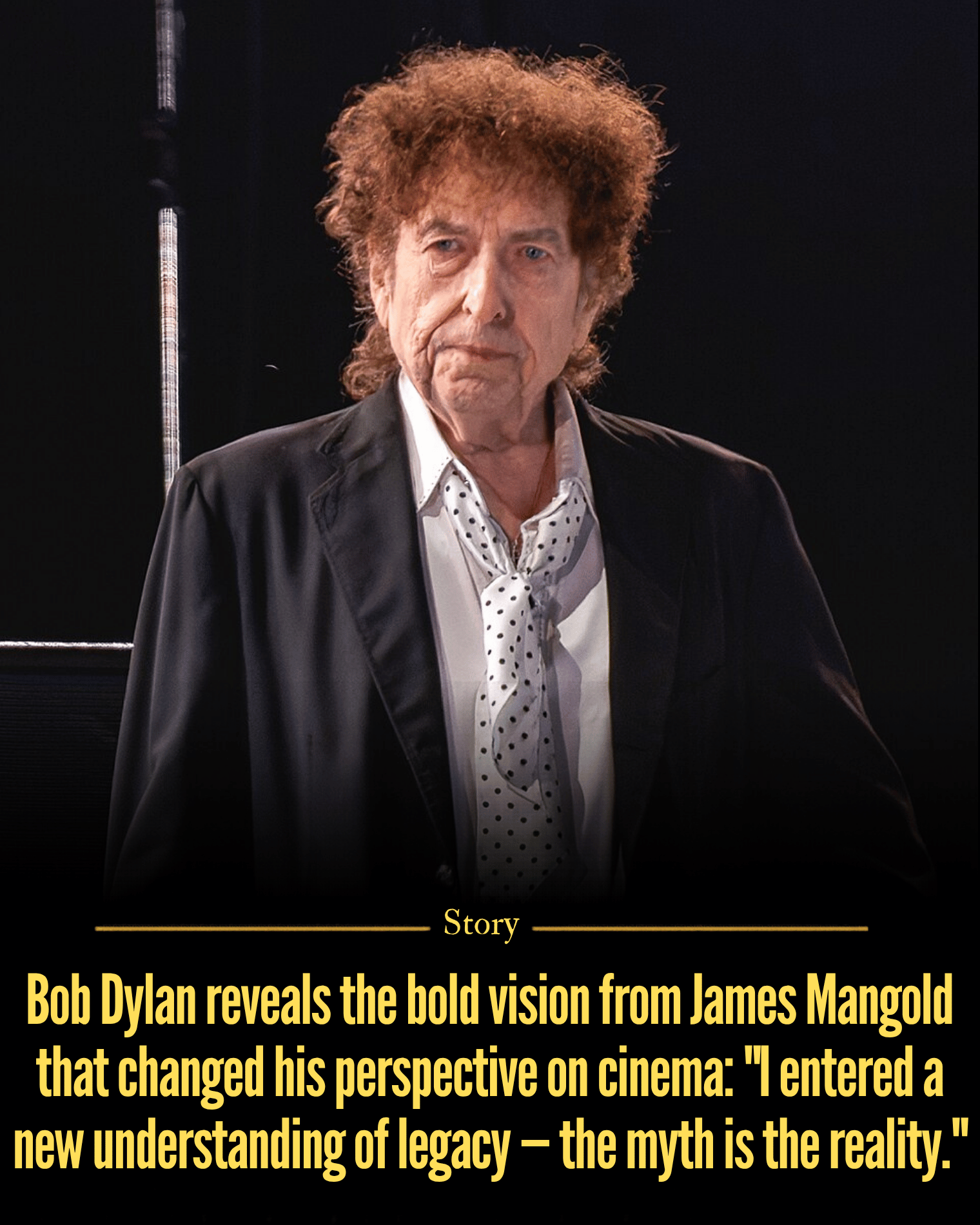 Bob Dylan reveals the bold vision from James Mangold that changed his perspective on cinema: “I entered a new understanding of legacy — the myth is the reality.”
