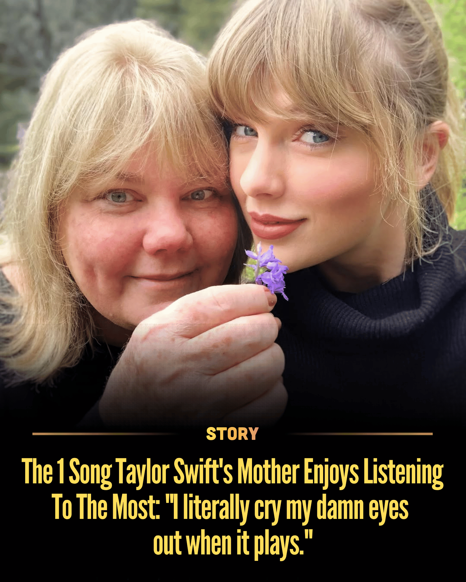 The 1 Song Taylor Swift’s Mother Enjoys Listening To The Most: “I literally cry my damn eyes out when it plays.”