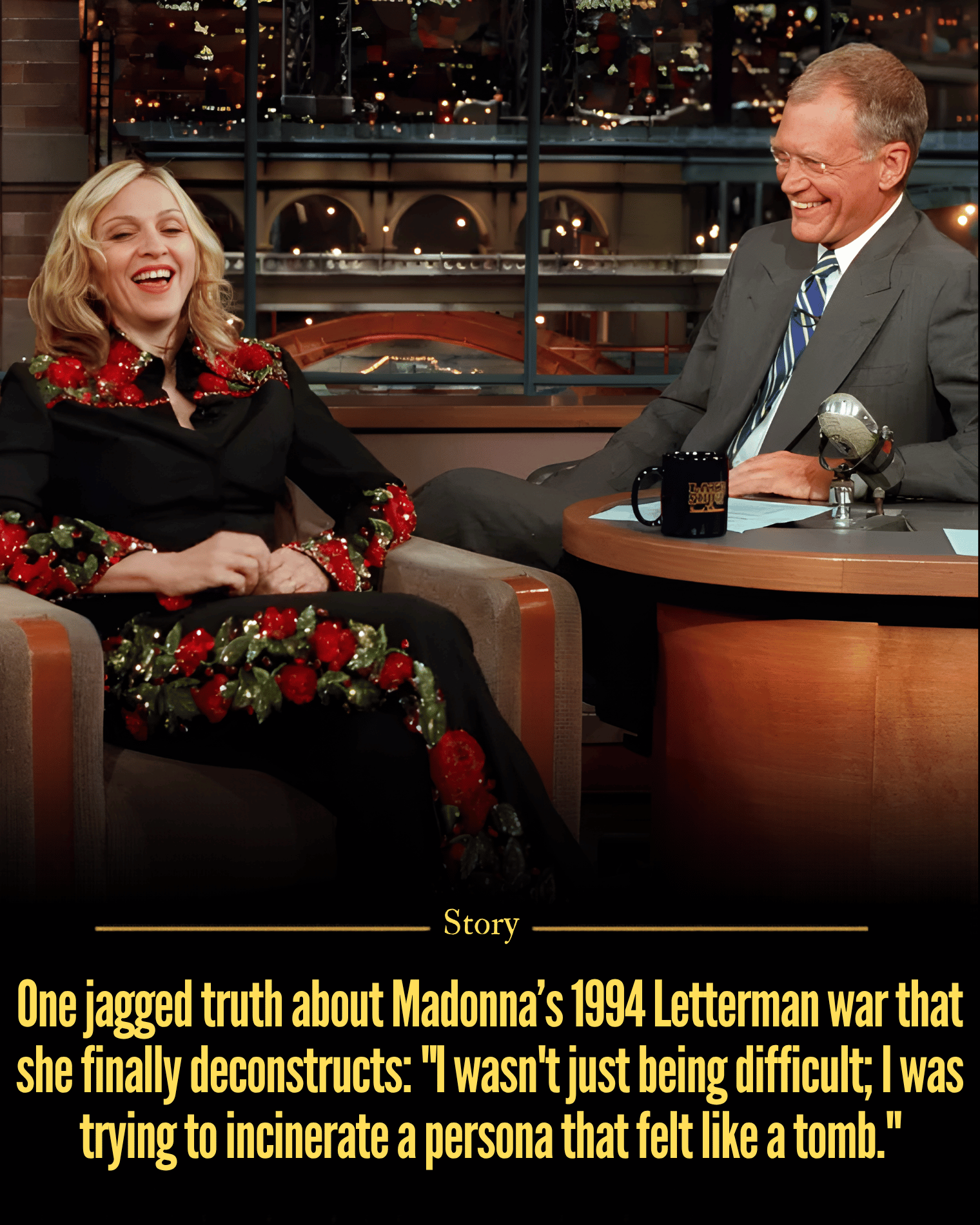 One jagged truth about Madonna’s 1994 Letterman war that she finally deconstructs: “I wasn’t just being difficult; I was trying to incinerate a persona that felt like a tomb.”