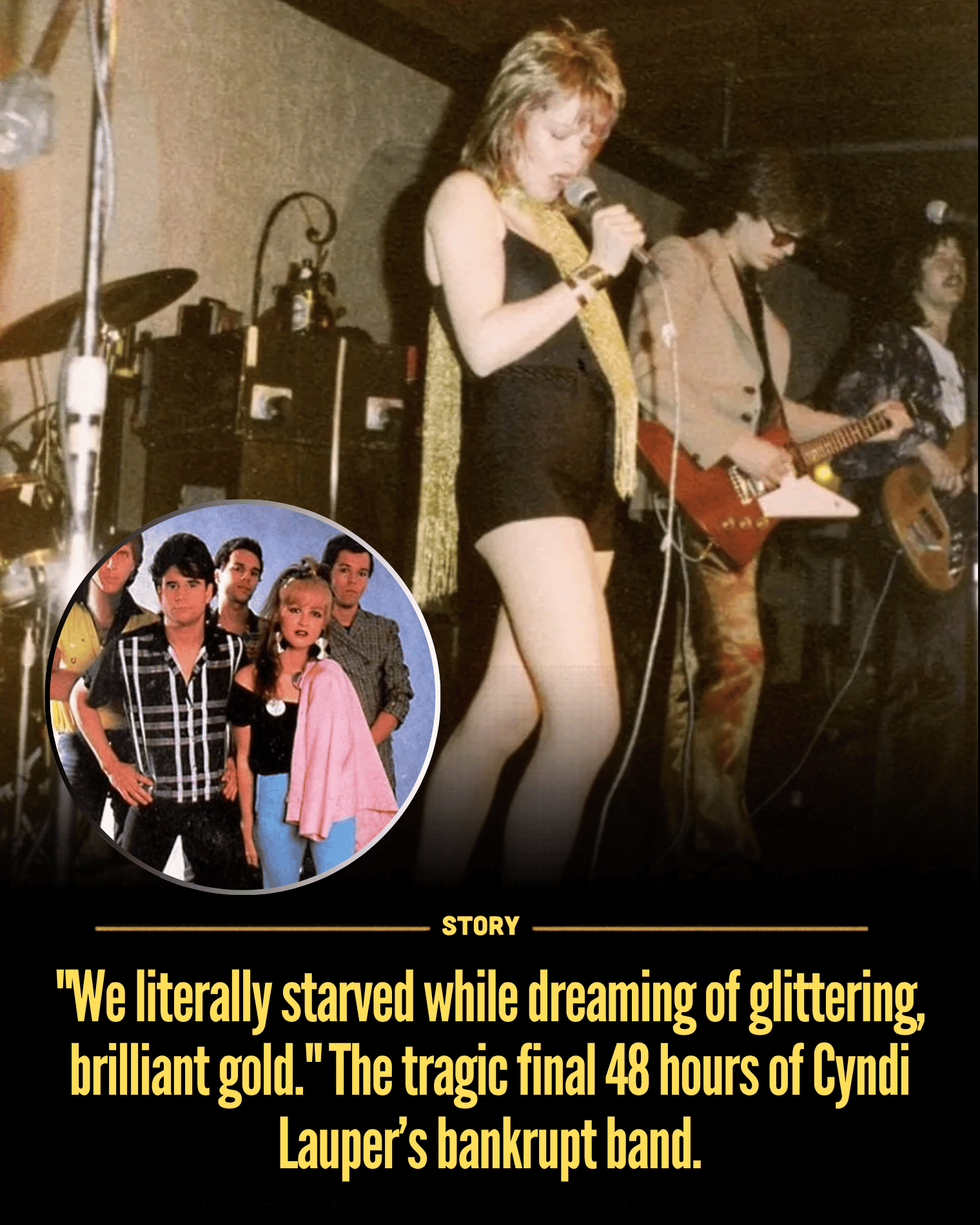 “We literally starved while dreaming of glittering, brilliant gold.” The tragic final 48 hours of Cyndi Lauper’s bankrupt band.