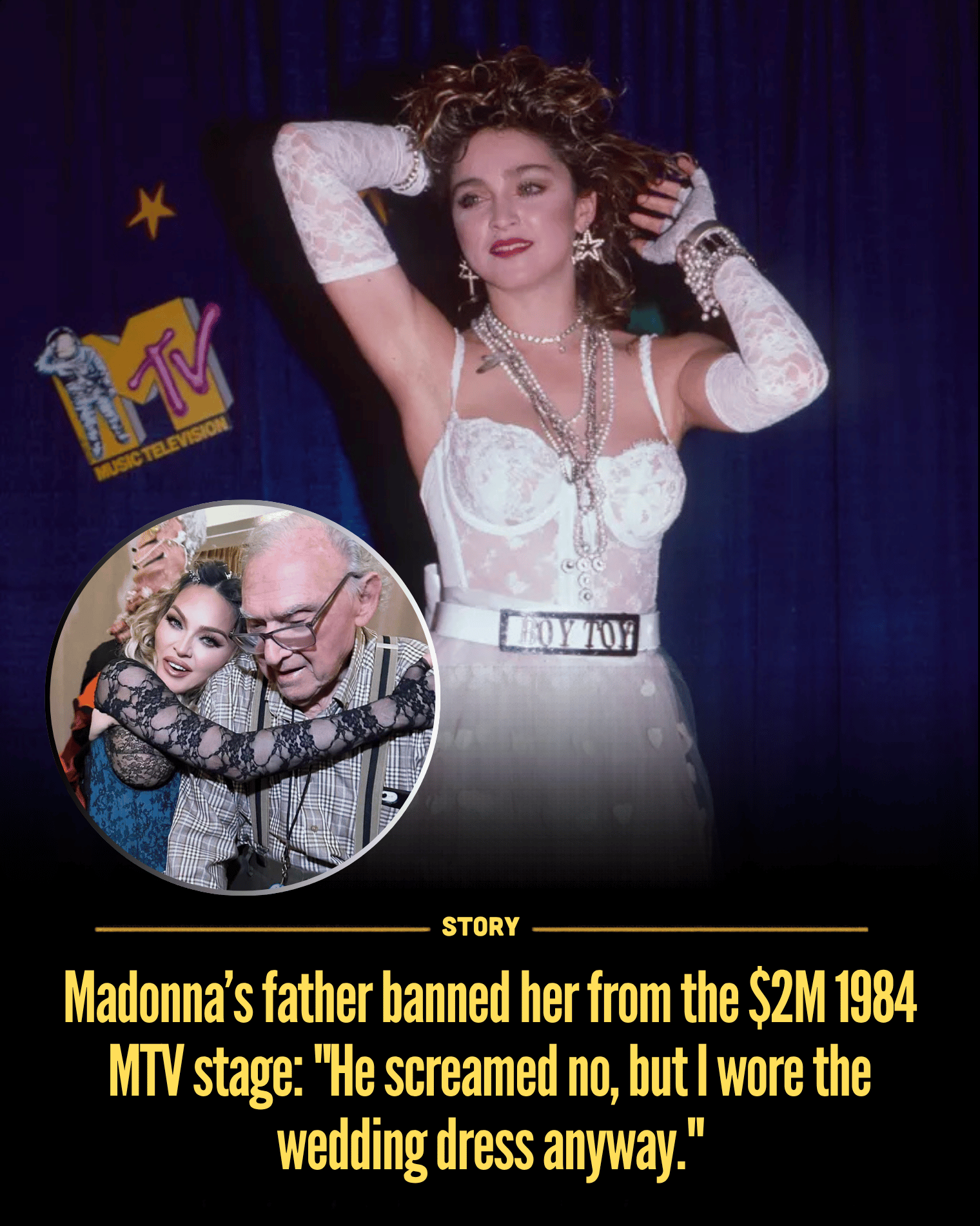 Madonna’s father banned her from the $2M 1984 MTV stage: “He screamed no, but I wore the wedding dress anyway.”