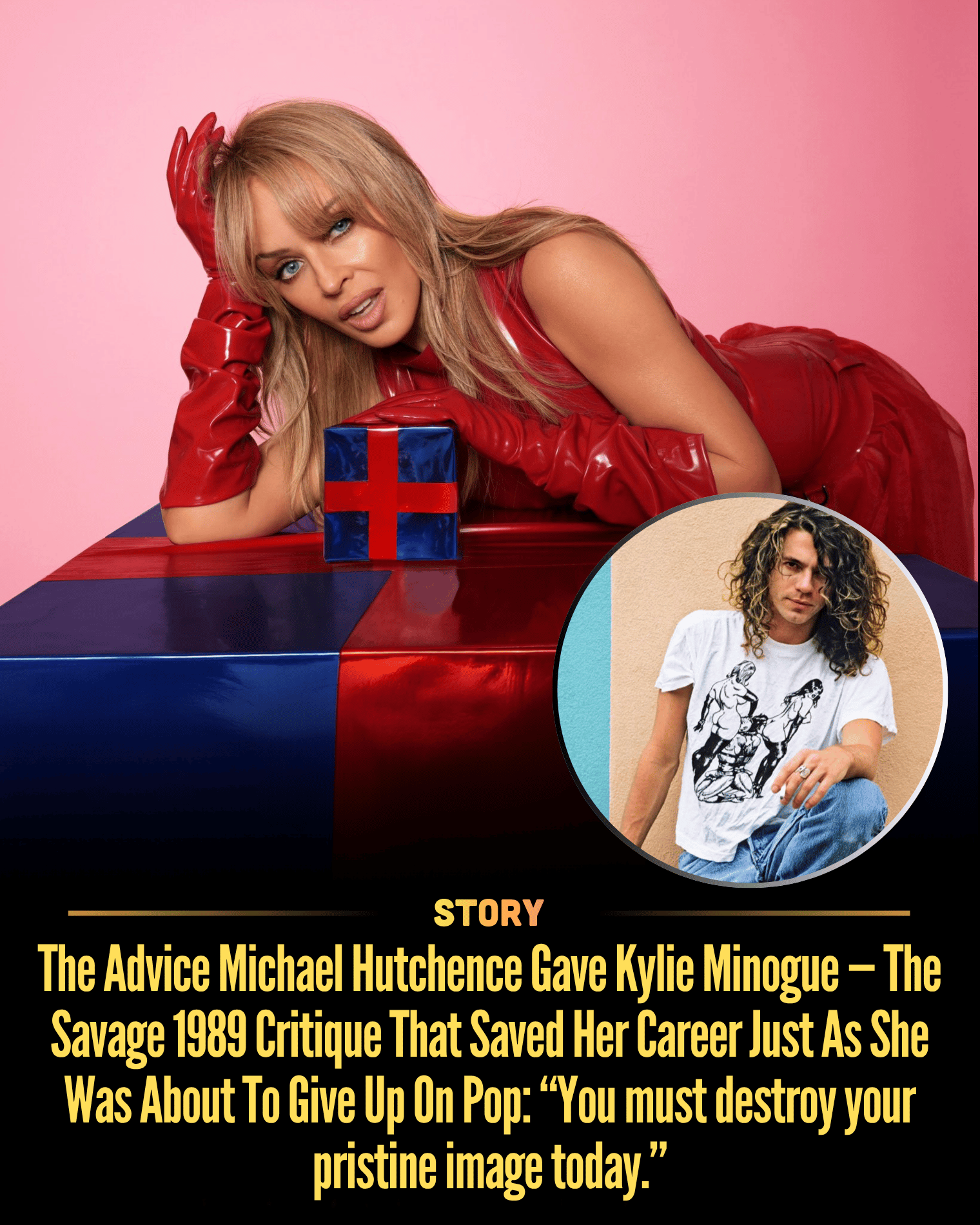 The Advice Michael Hutchence Gave Kylie Minogue — The Savage 1989 Critique That Saved Her Career Just As She Was About To Give Up On Pop: “You must destroy your pristine image today.”