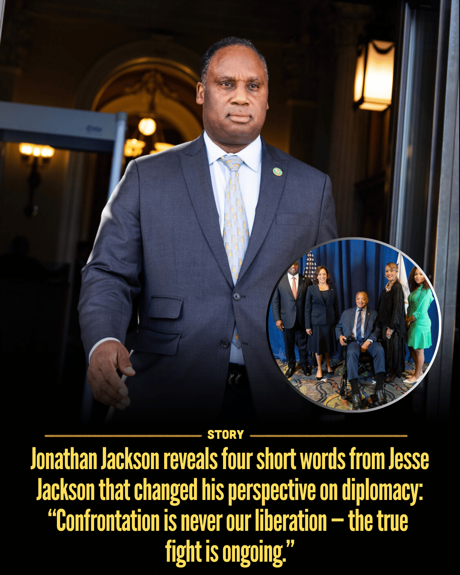 Jonathan Jackson reveals four short words from Jesse Jackson that changed his perspective on diplomacy: “Confrontation is never our liberation — the true fight is ongoing.”